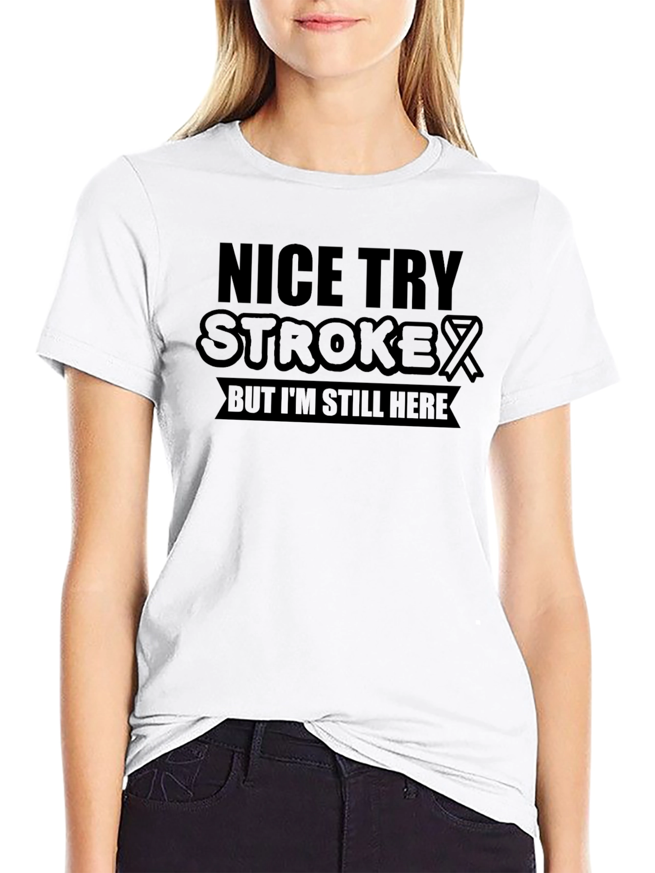 Nice Try Stroke Awareness Graphic T-Shirt