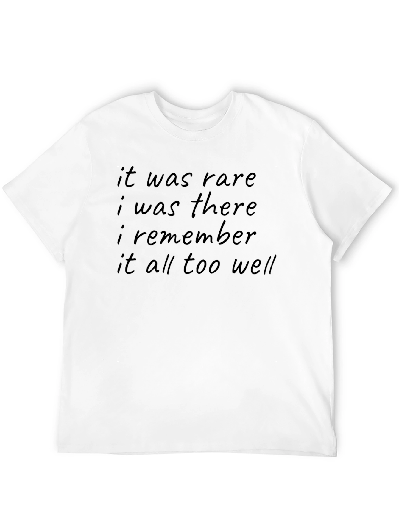 It Was Rare T-Shirt - Song Lyric Tee