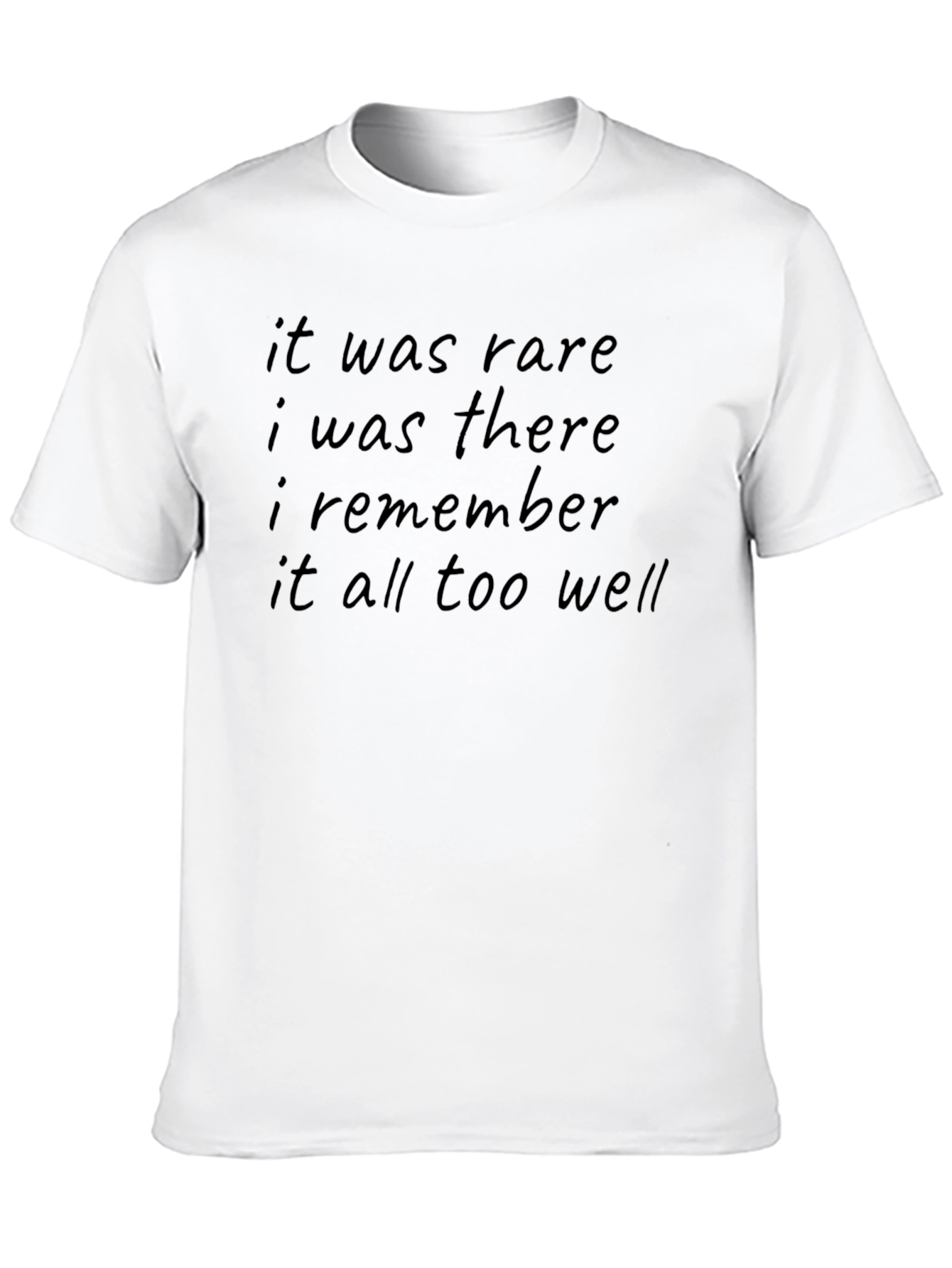 It Was Rare T-Shirt - Song Lyric Tee