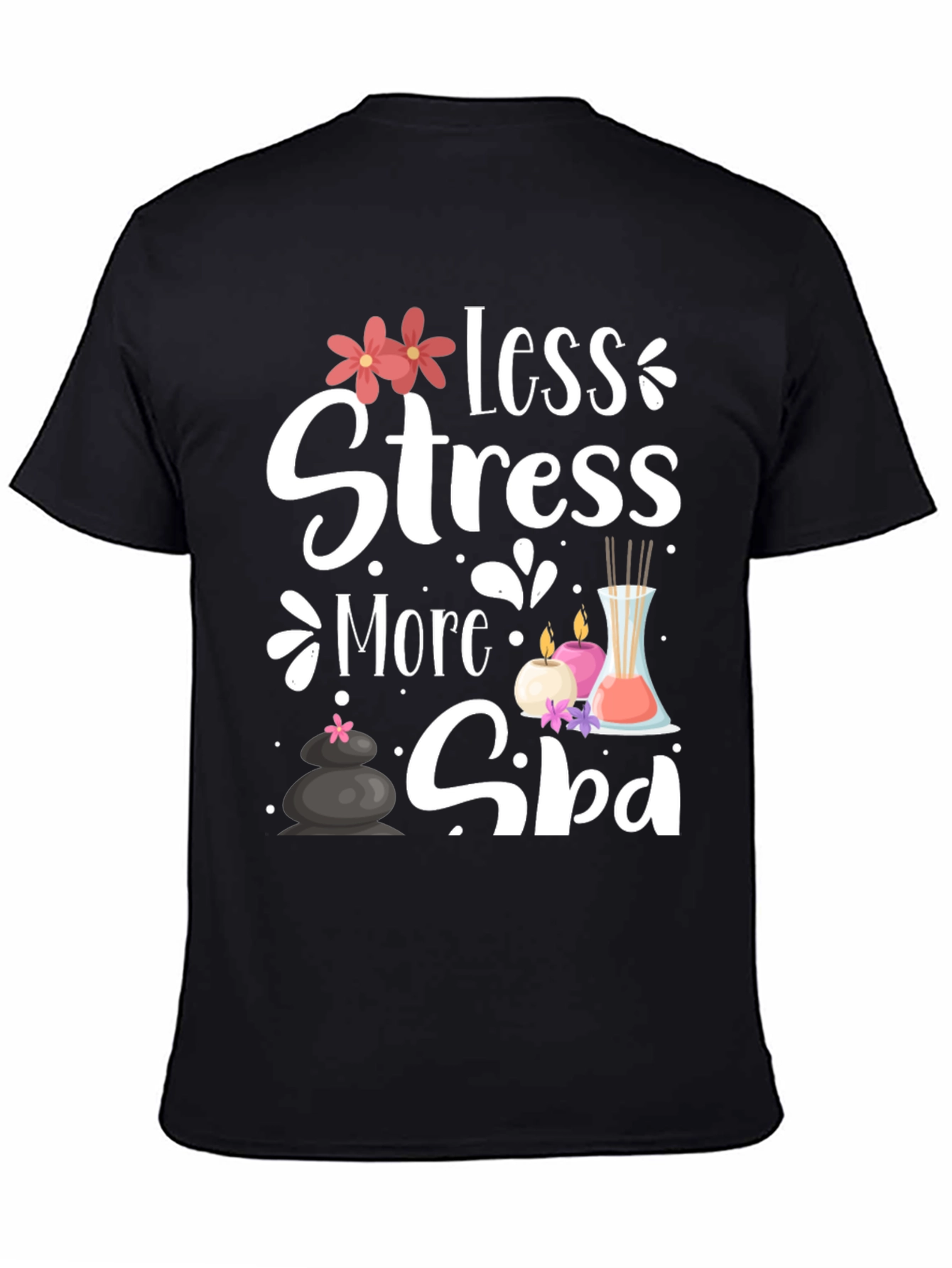 Relaxation Spa T-Shirt: Less Stress More Spa!