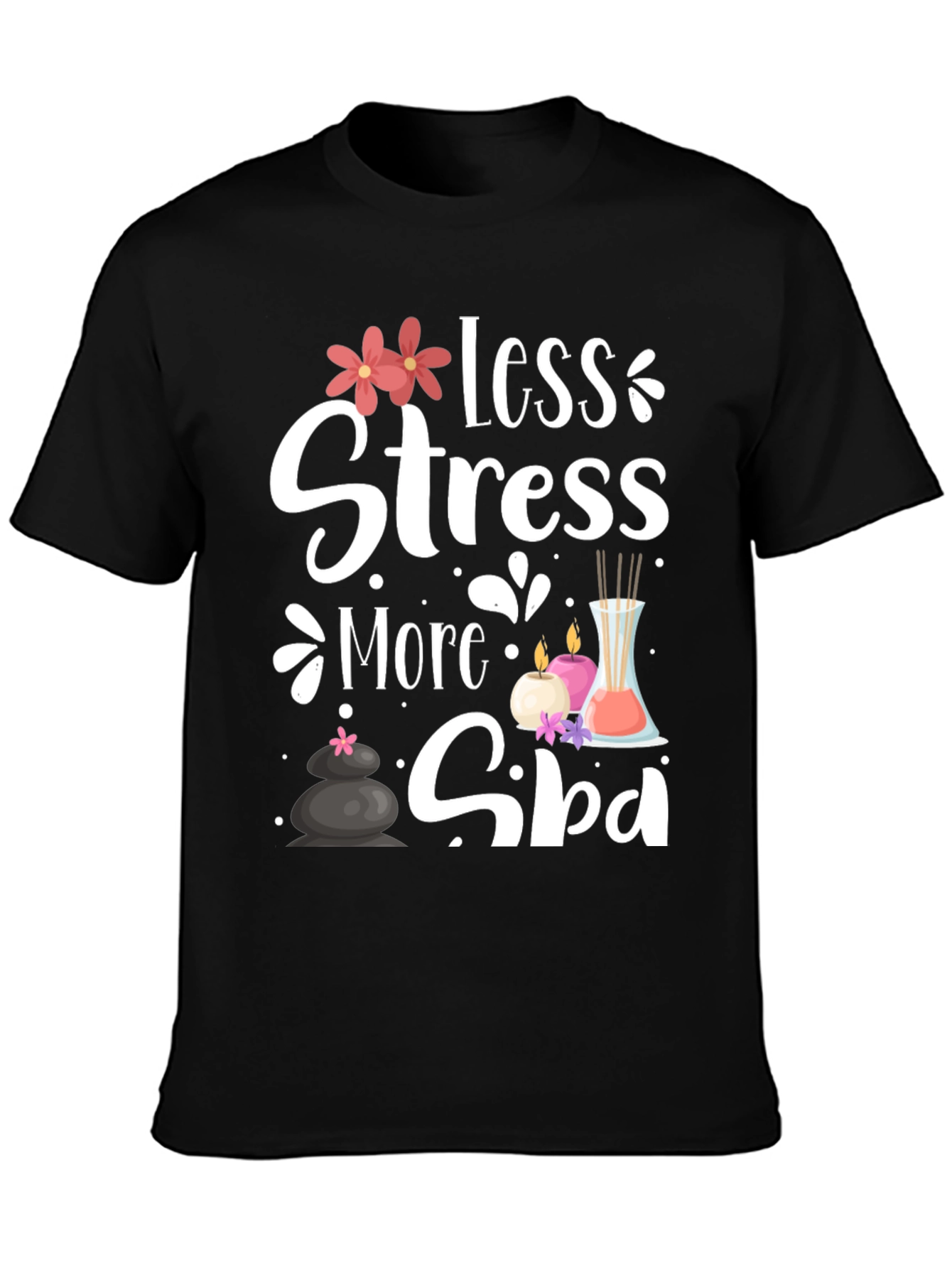 Relaxation Spa T-Shirt: Less Stress More Spa!