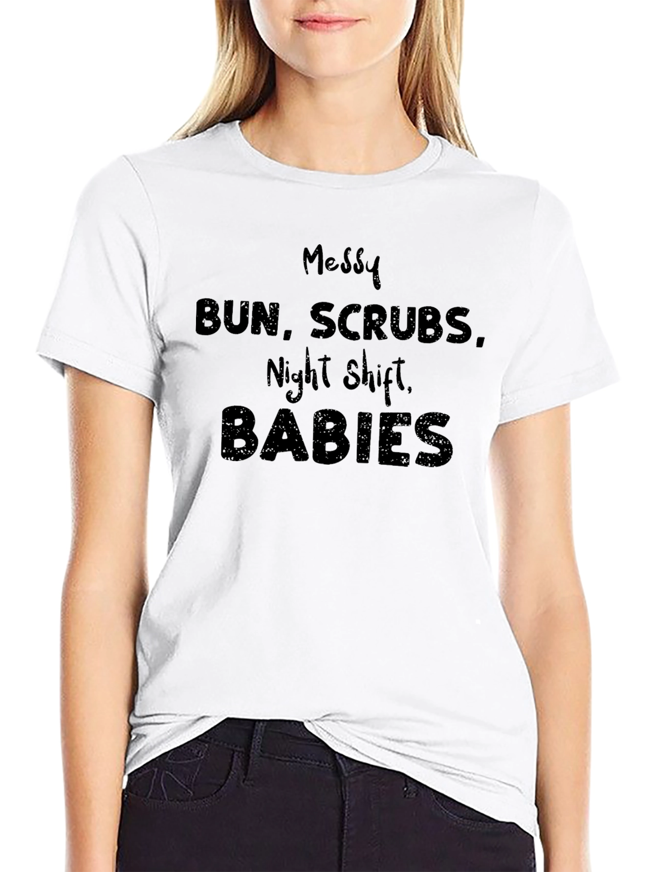 Messy Bun Scrubs Night Shift Babies Graphic Tee