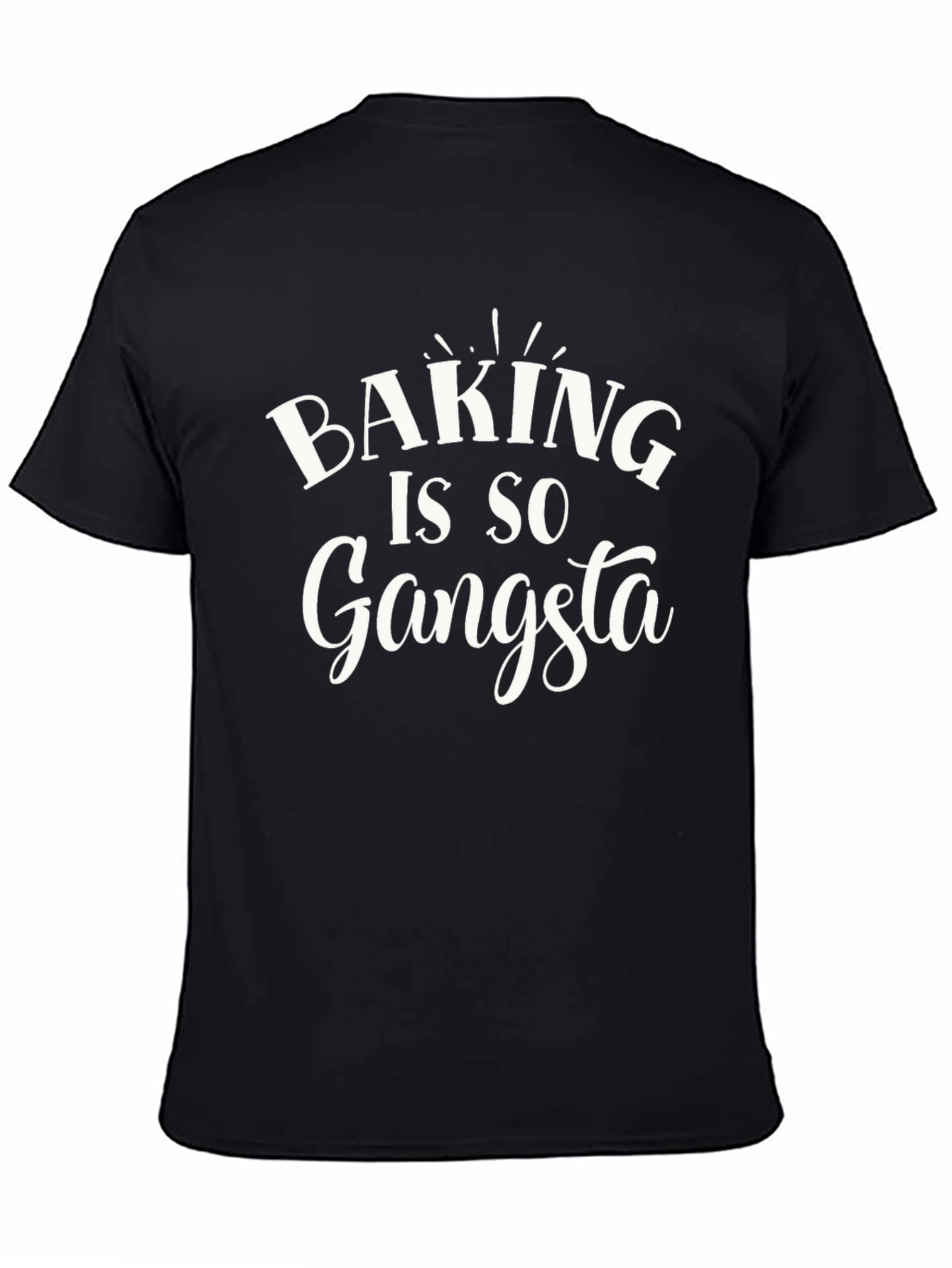 Baking is So Gangsta T-Shirt