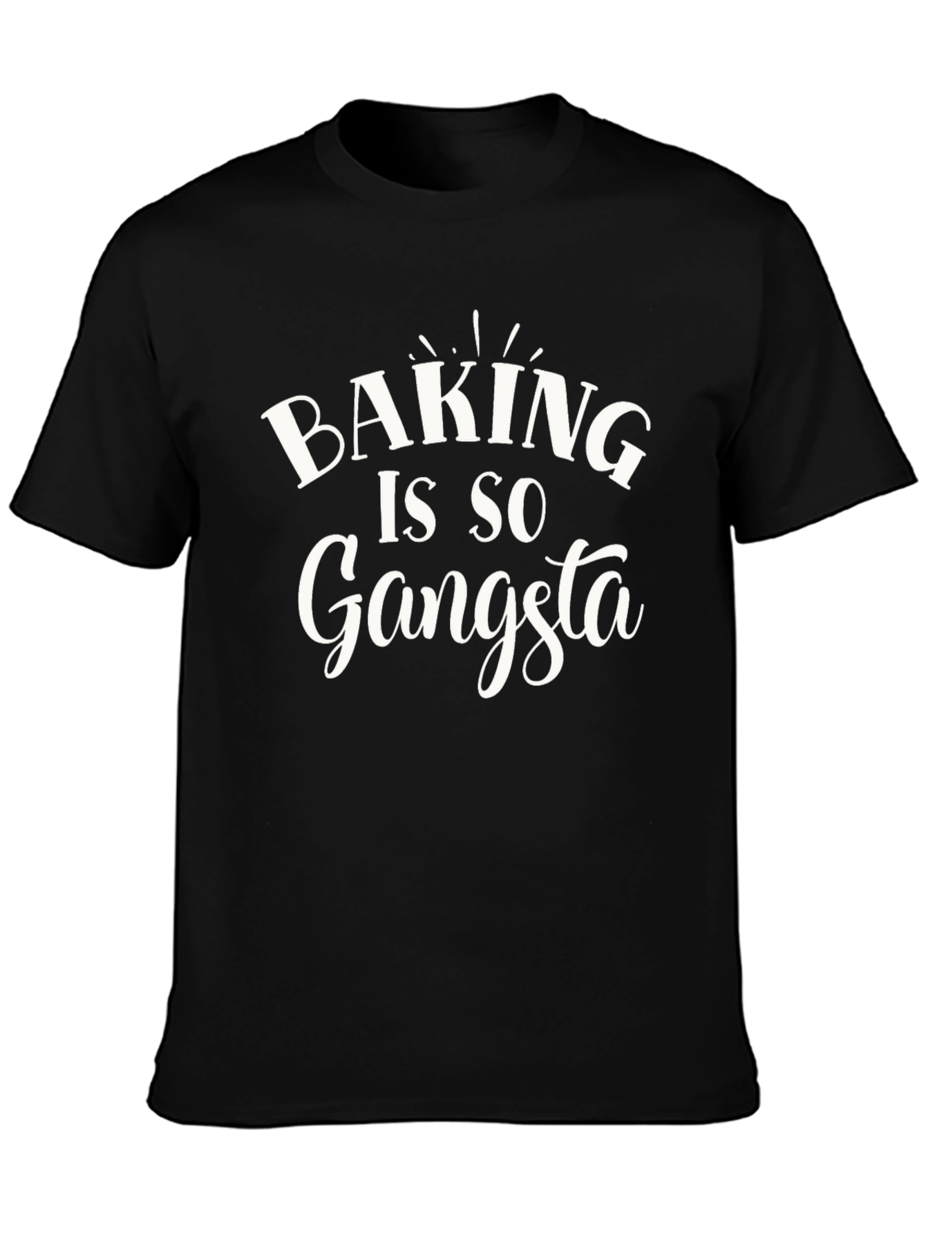 Baking is So Gangsta T-Shirt