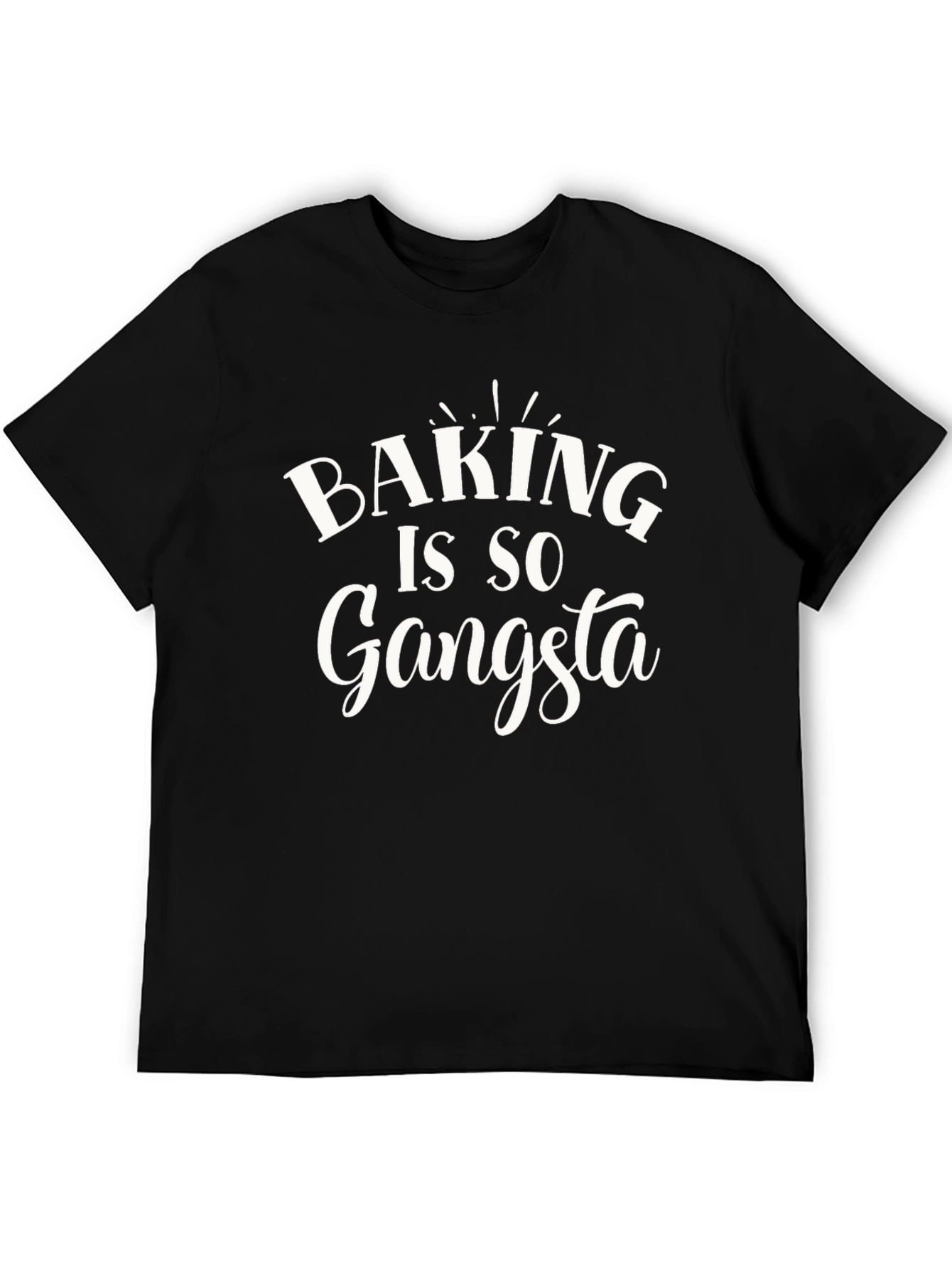 Baking is So Gangsta T-Shirt