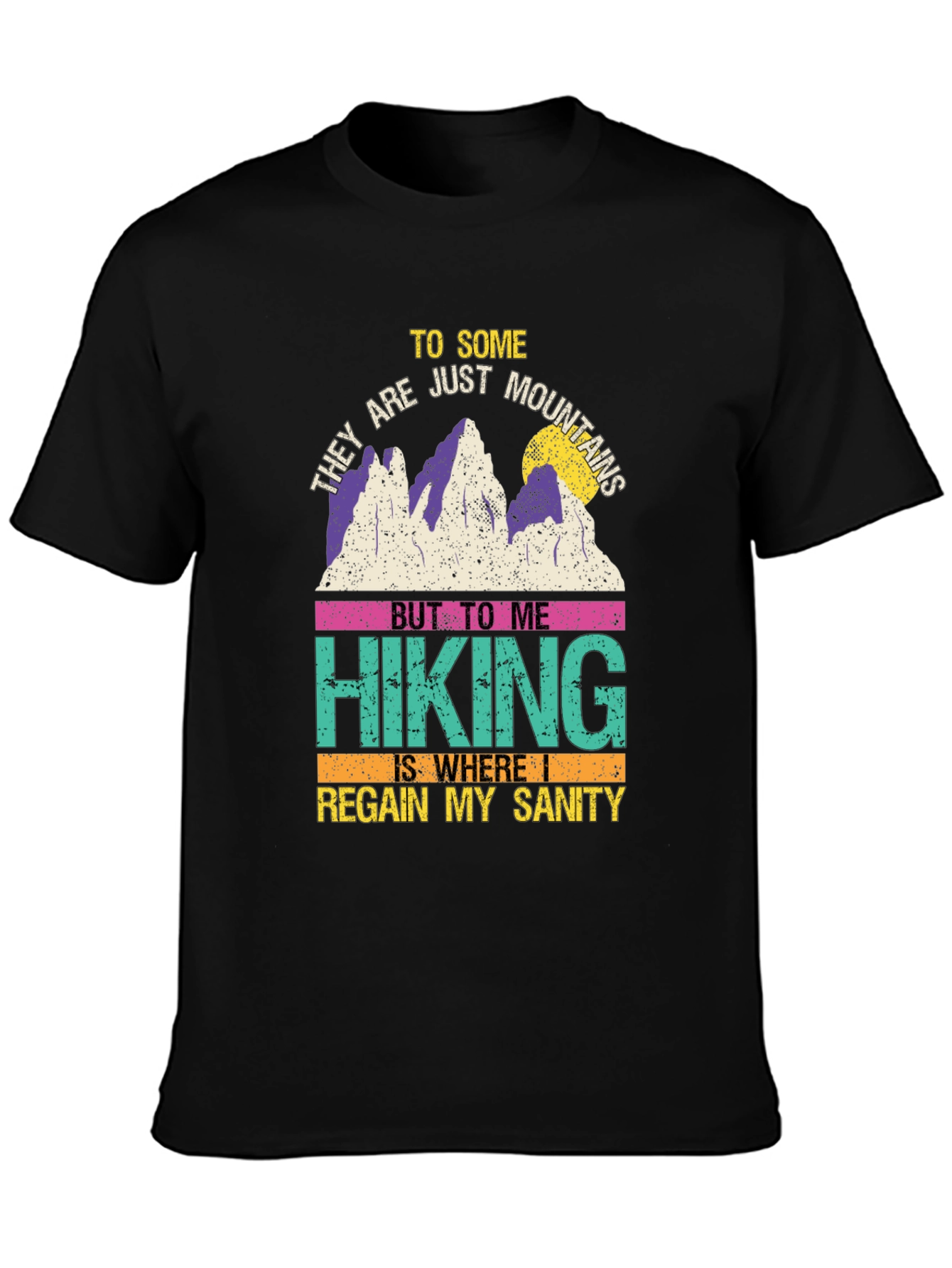Hiking Sanity T-Shirt: Mountains & Adventure
