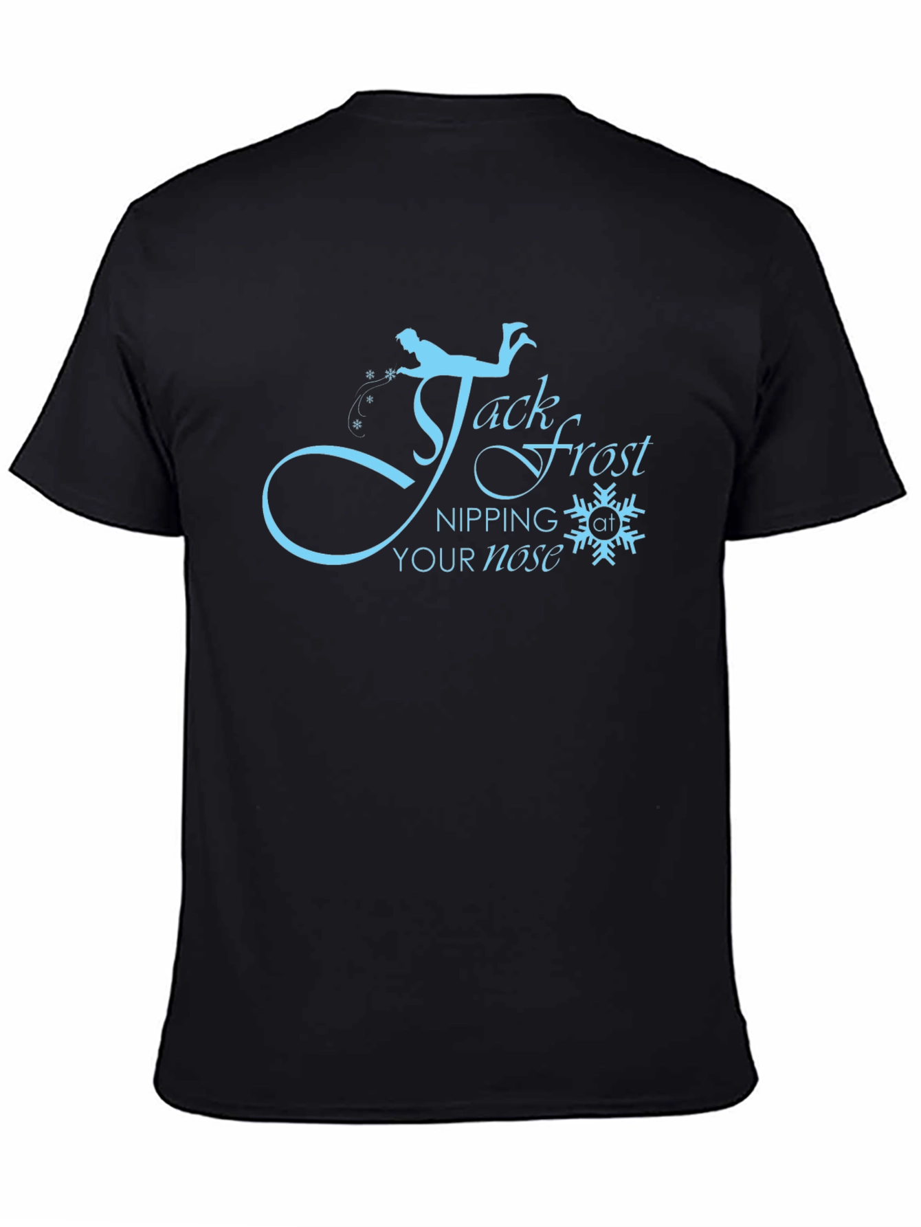 Jack Frost Nipping at Your Nose T-Shirt