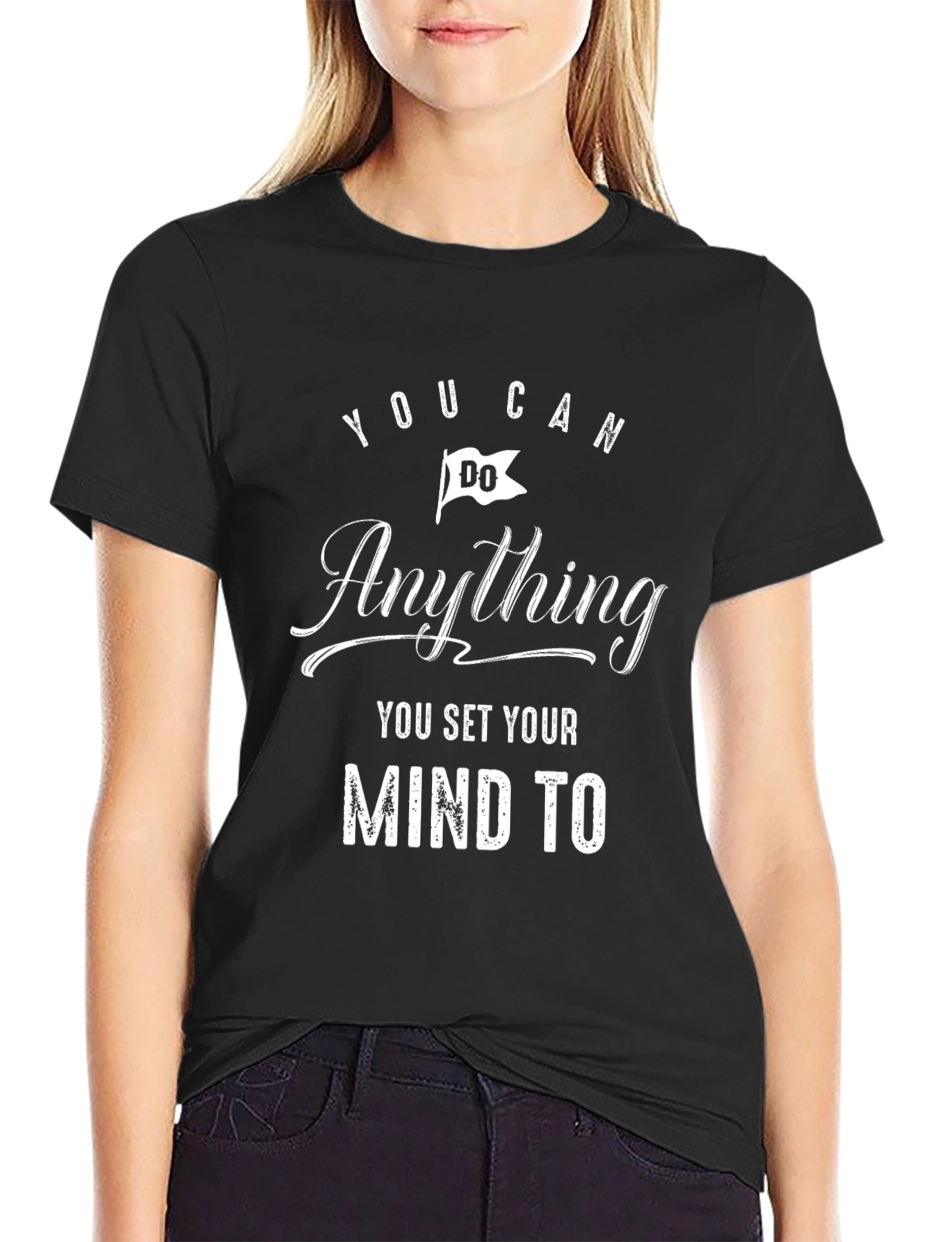 Inspirational You Can Do Anything Black T-Shirt