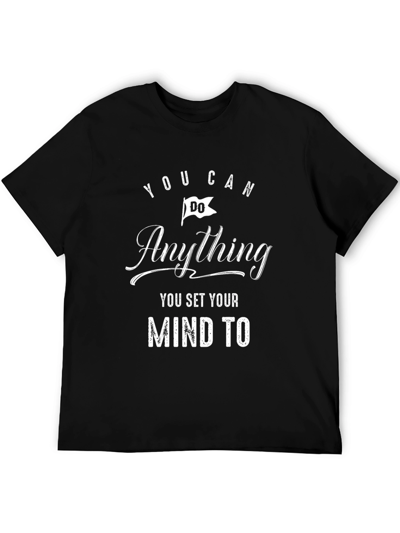 Inspirational You Can Do Anything Black T-Shirt
