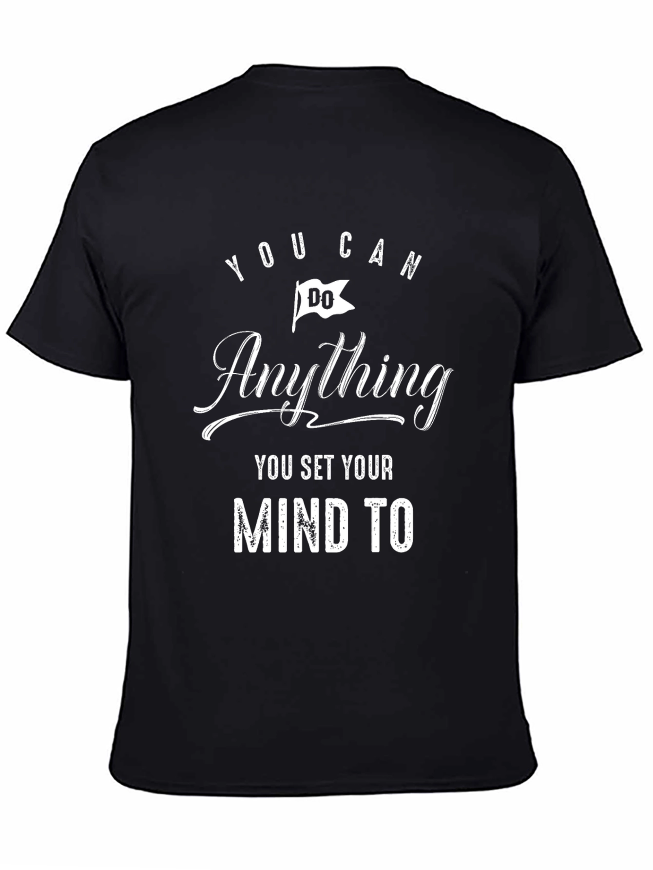 Inspirational You Can Do Anything Black T-Shirt