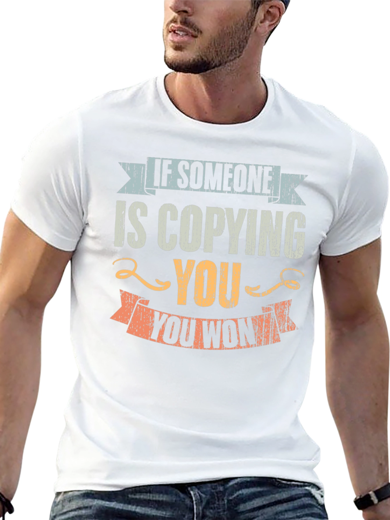 Copying You Motivational T-Shirt