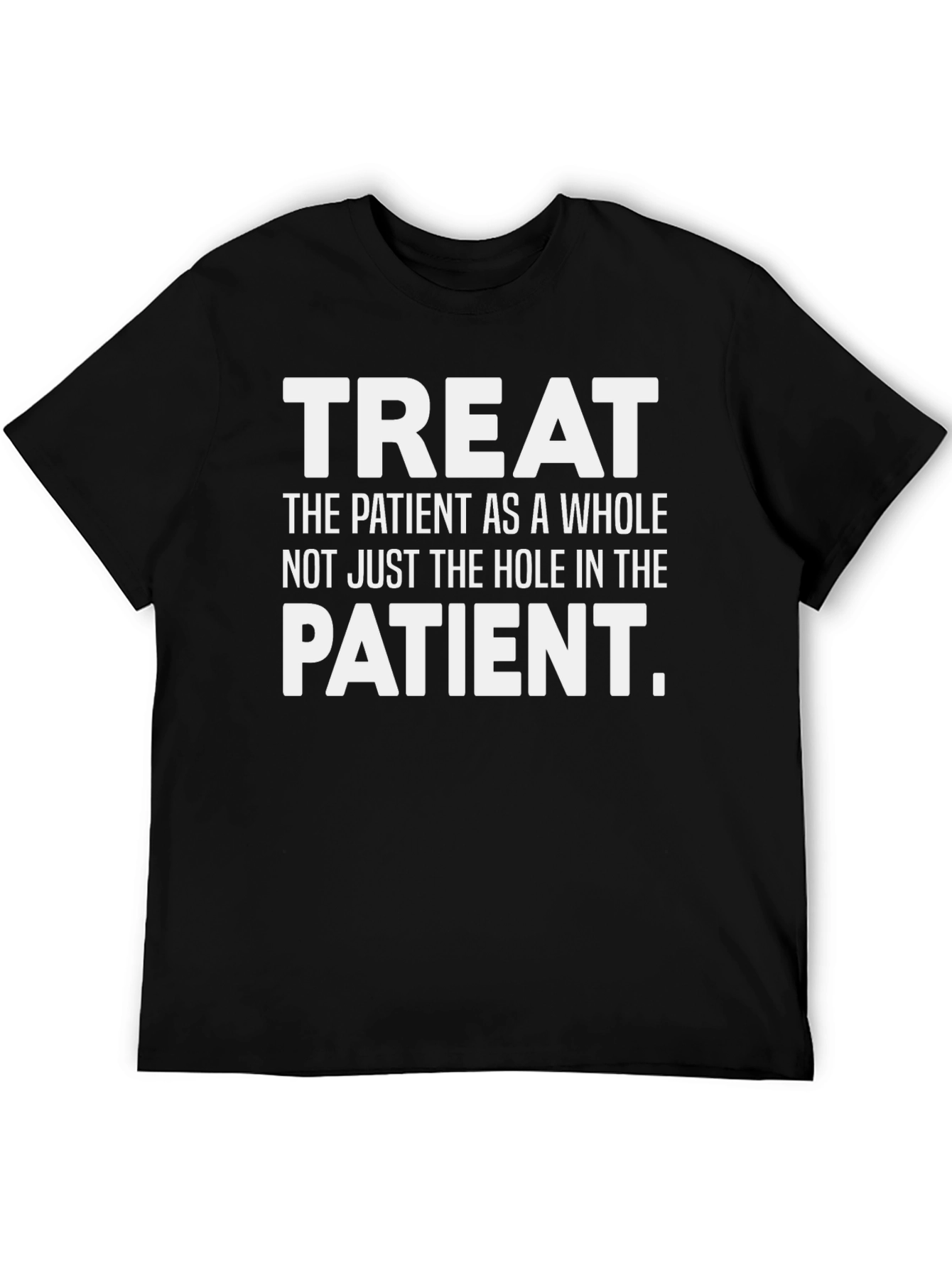 Treat The Patient Black T-Shirt