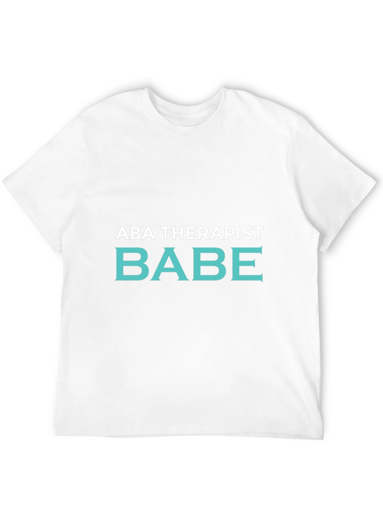ABA Therapist Babe T-Shirt