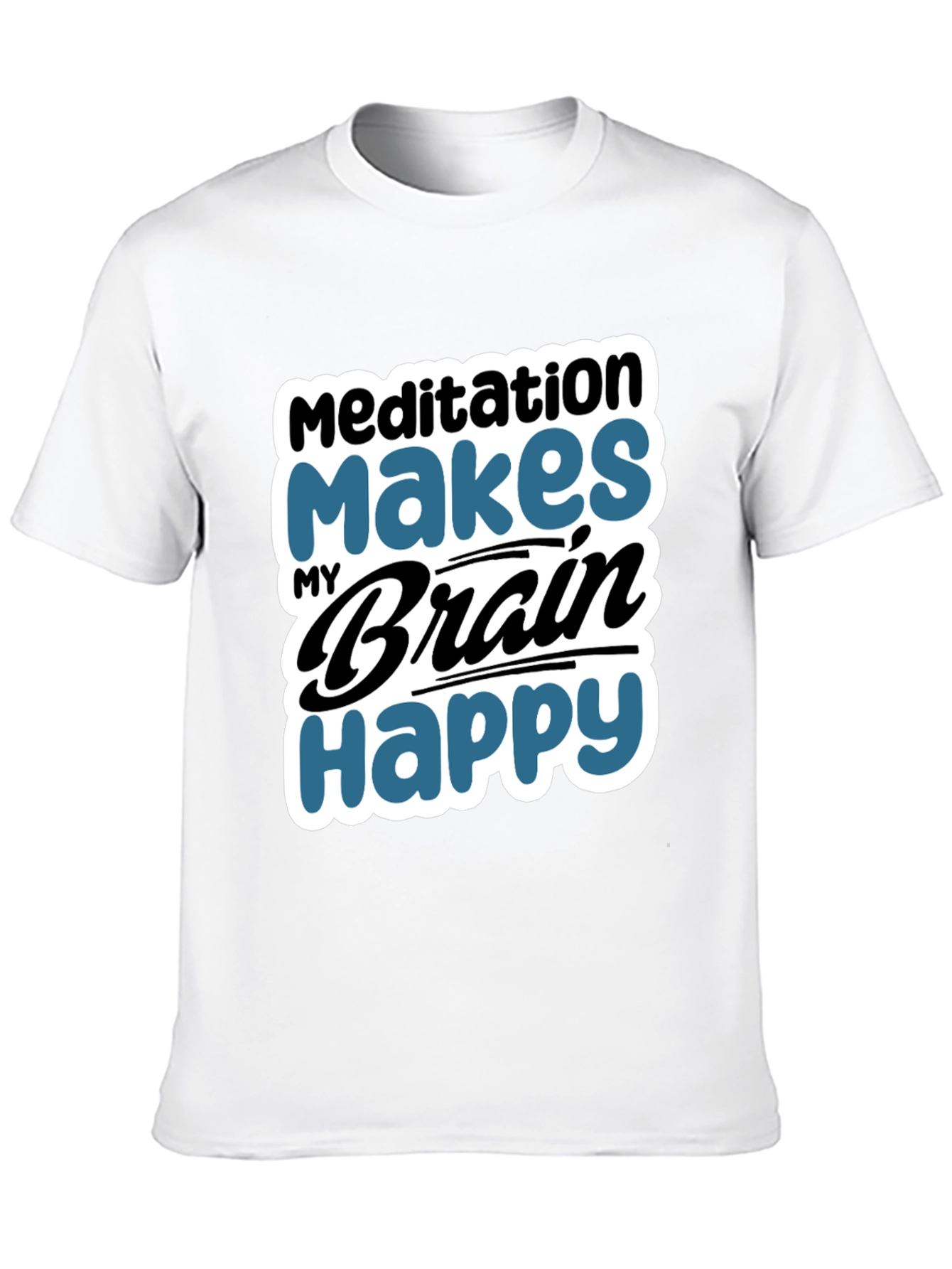 Meditation Makes My Brain Happy T-Shirt