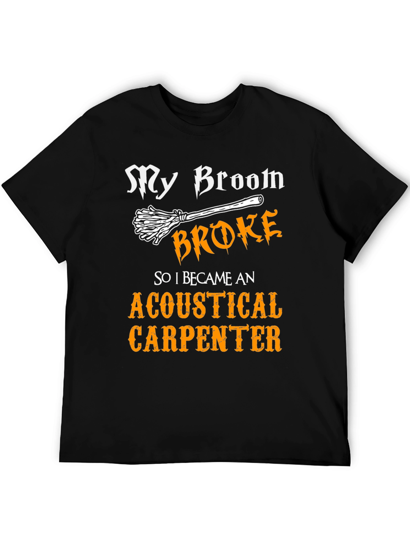 Funny Acoustical Carpenter T-Shirt