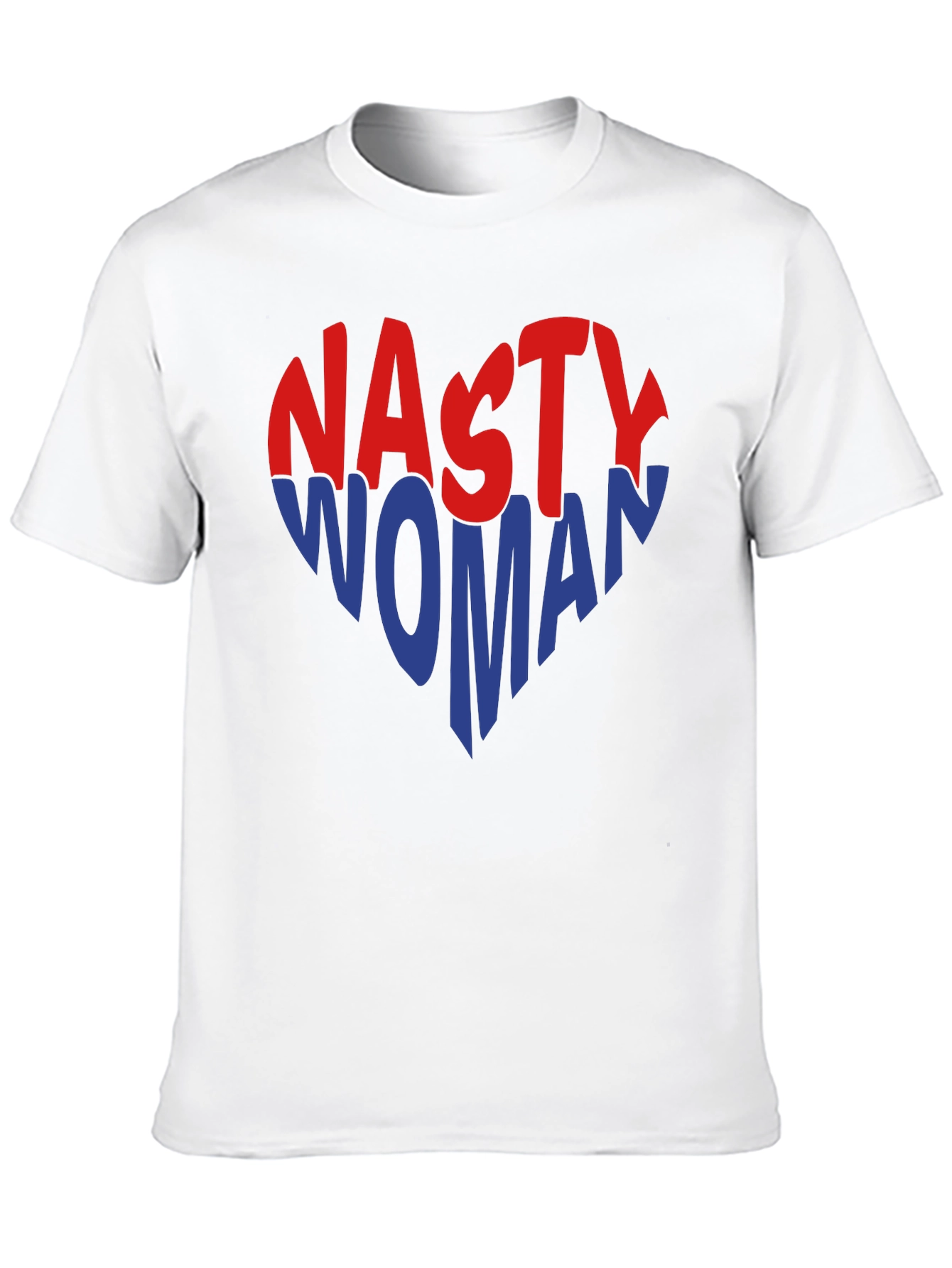 Nasty Woman Graphic Tee - Political Statement Shirt