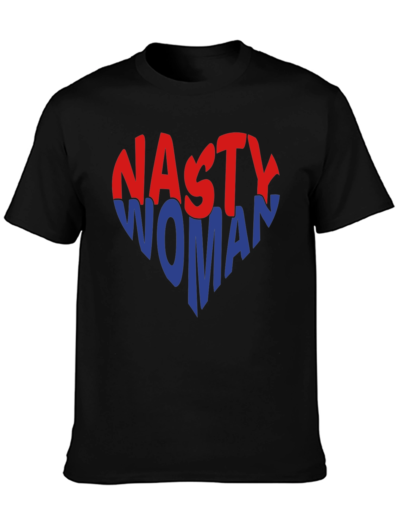 Nasty Woman Graphic Tee - Political Statement Shirt