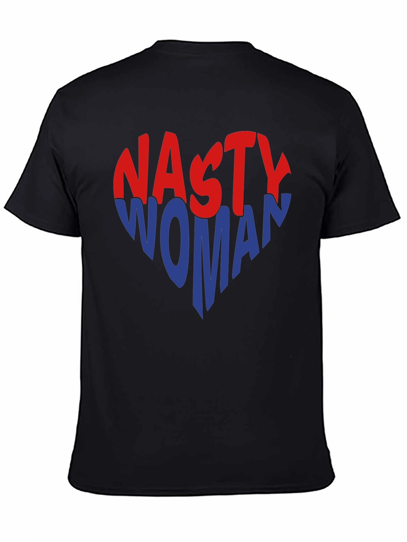 Nasty Woman Graphic Tee - Political Statement Shirt