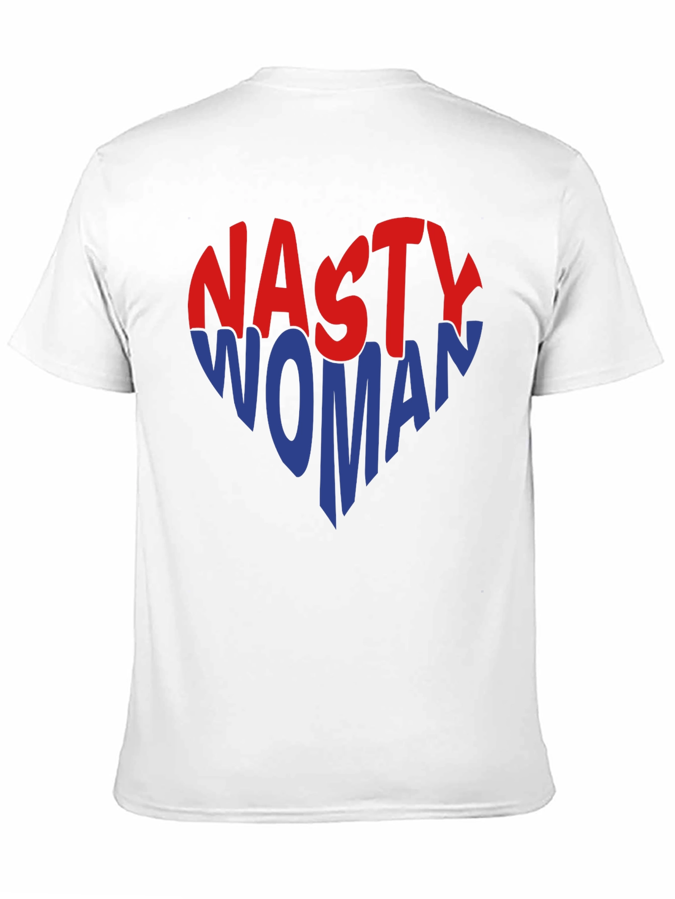 Nasty Woman Graphic Tee - Political Statement Shirt