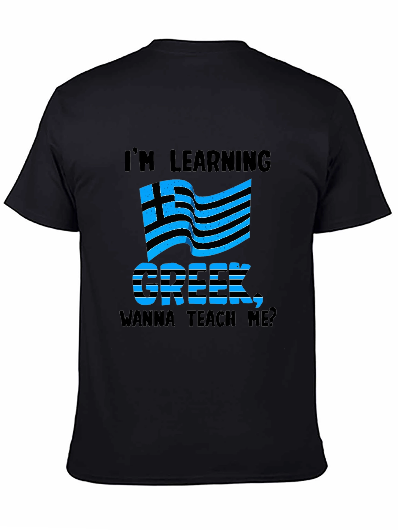 Im Learning Greek T-Shirt Funny Novelty Tee