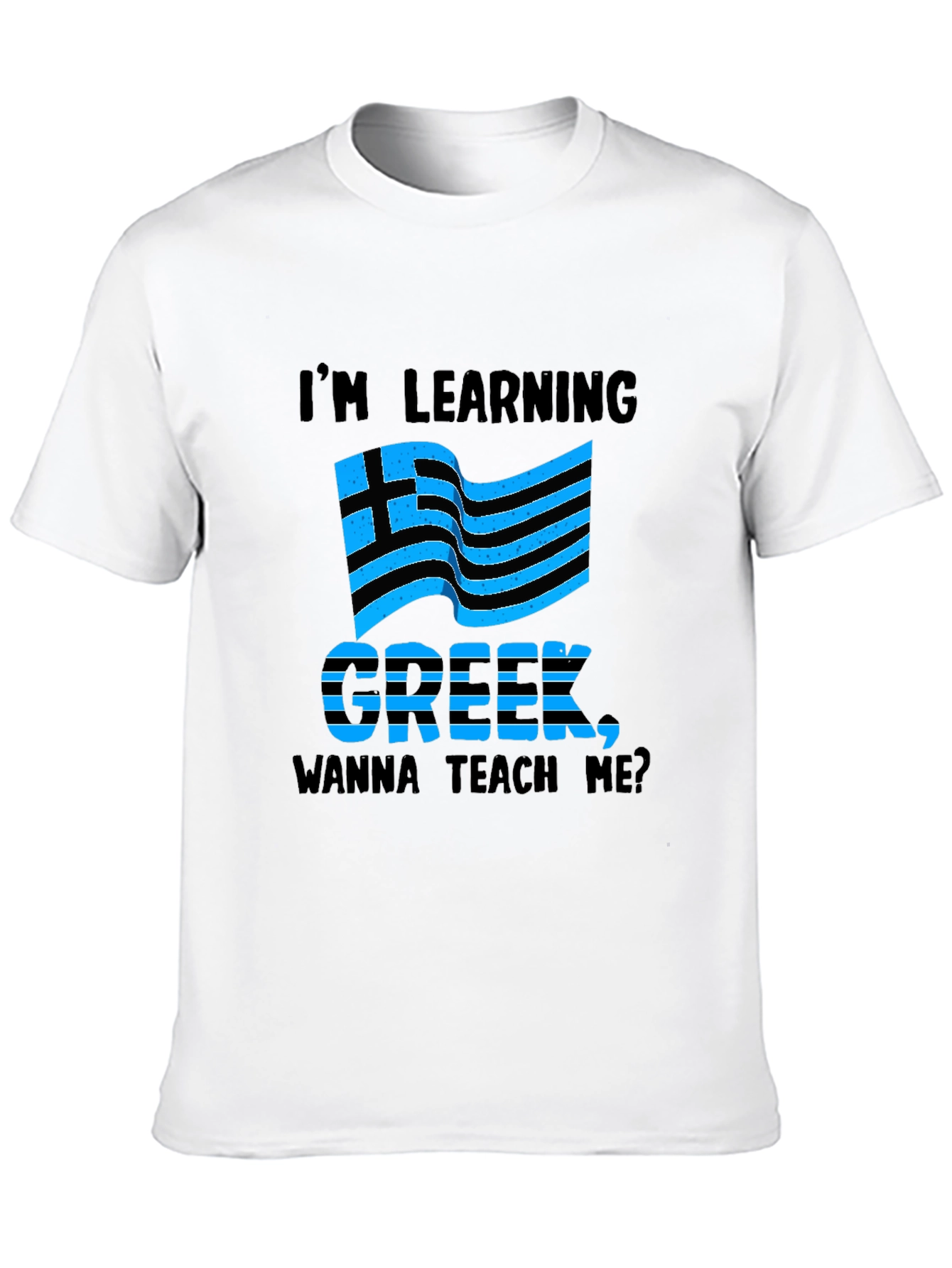 Im Learning Greek T-Shirt Funny Novelty Tee