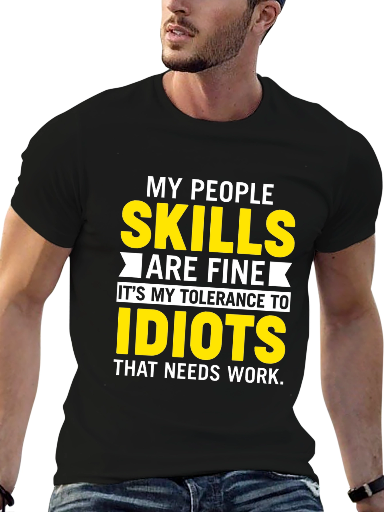 My People Skills T-Shirt: Tolerance to Idiots