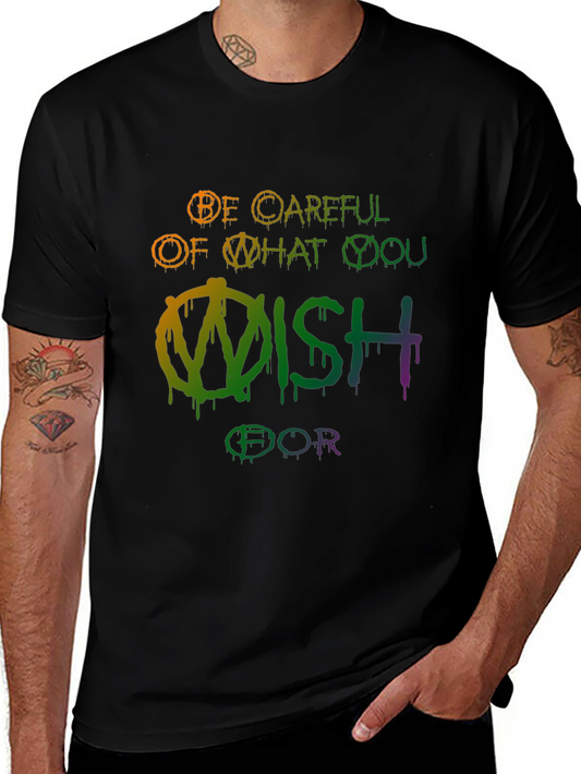 Be Careful What You Wish For Graphic Tee