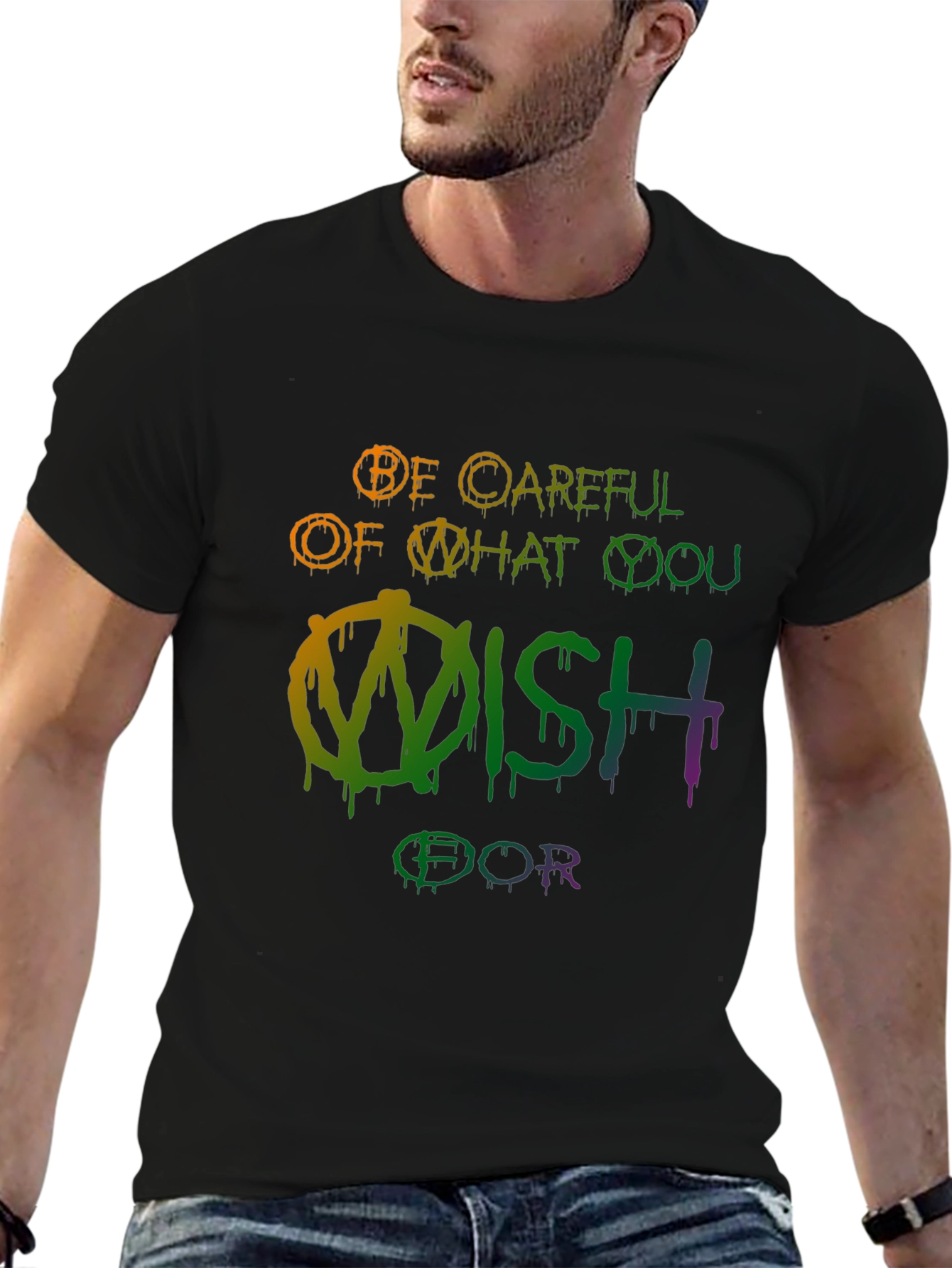 Be Careful What You Wish For Graphic Tee