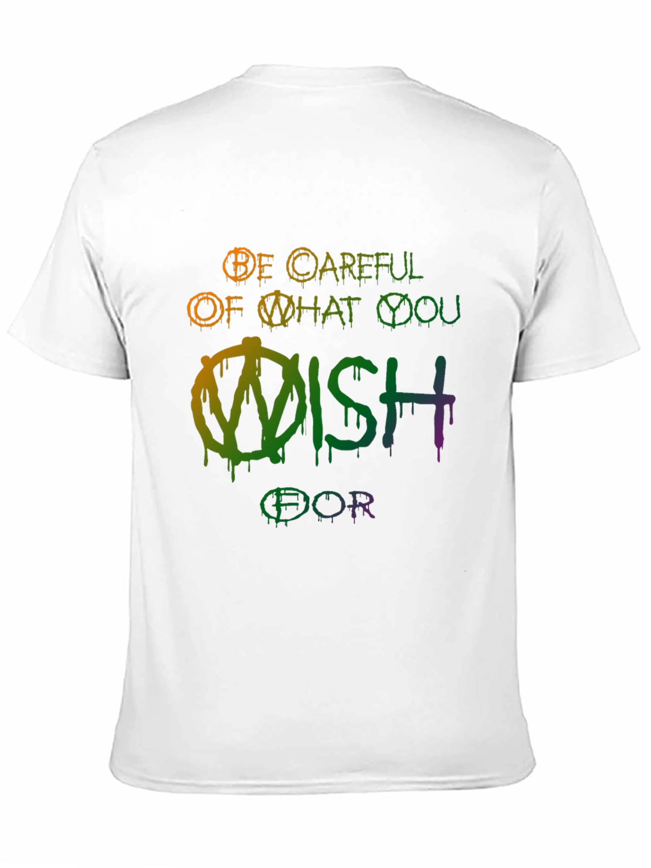 Be Careful What You Wish For Graphic Tee