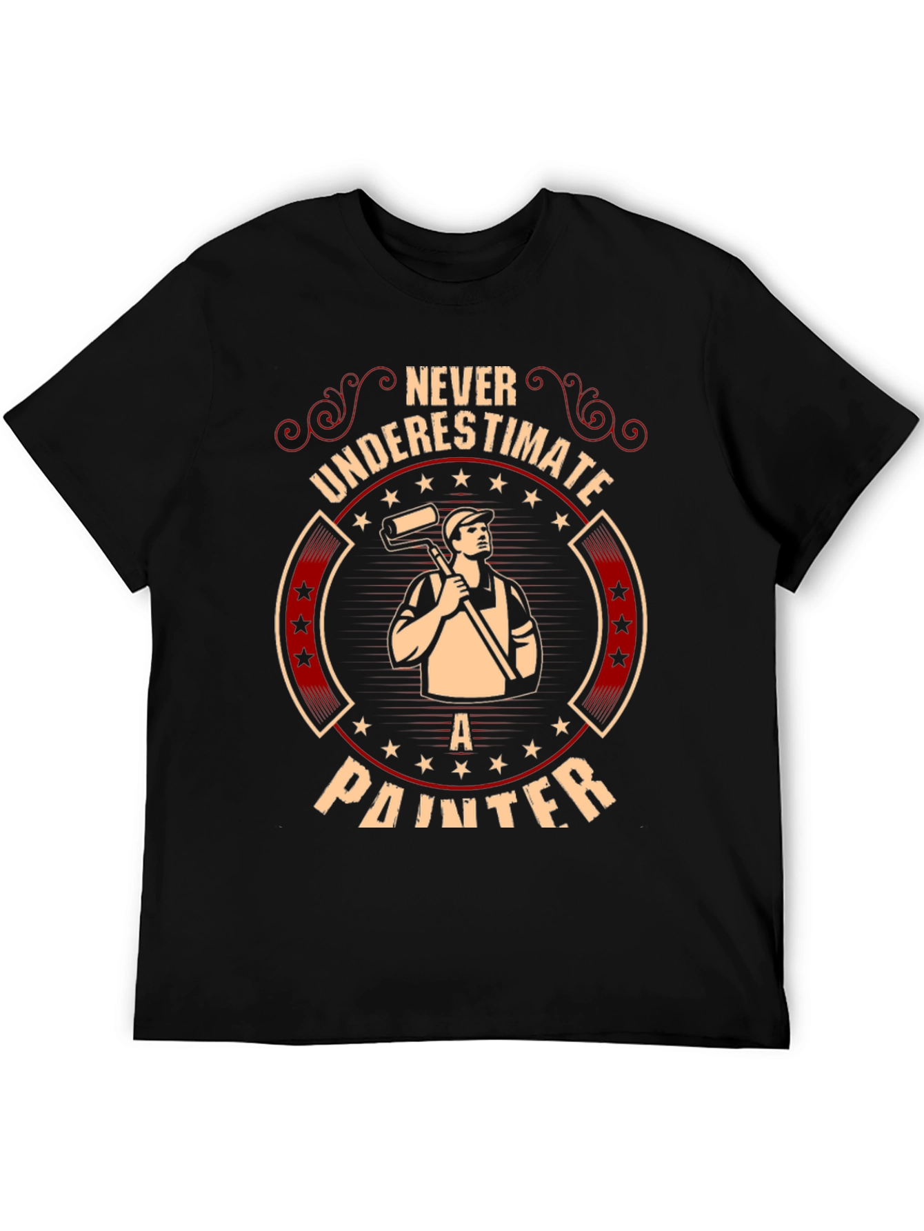 Never Underestimate a Painter T-Shirt