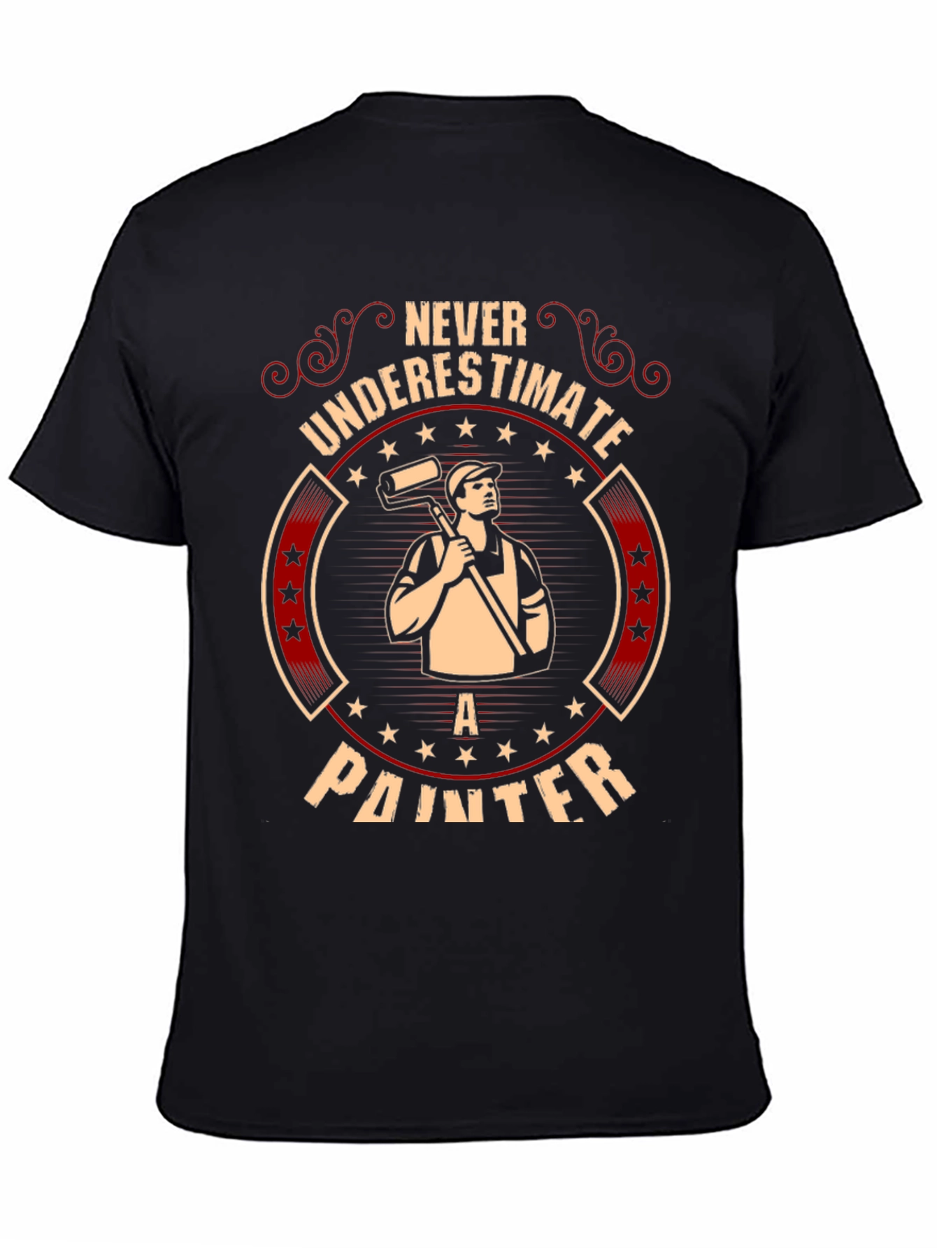 Never Underestimate a Painter T-Shirt