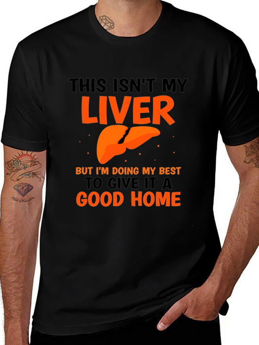 Funny Liver Humor Graphic T-Shirt - Good Home