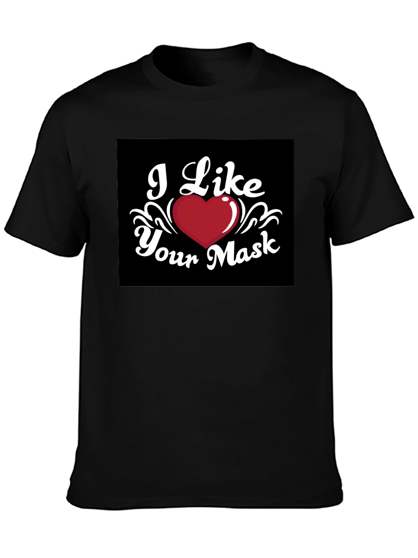 I Like Your Mask Black T-Shirt Heart Graphic Tee