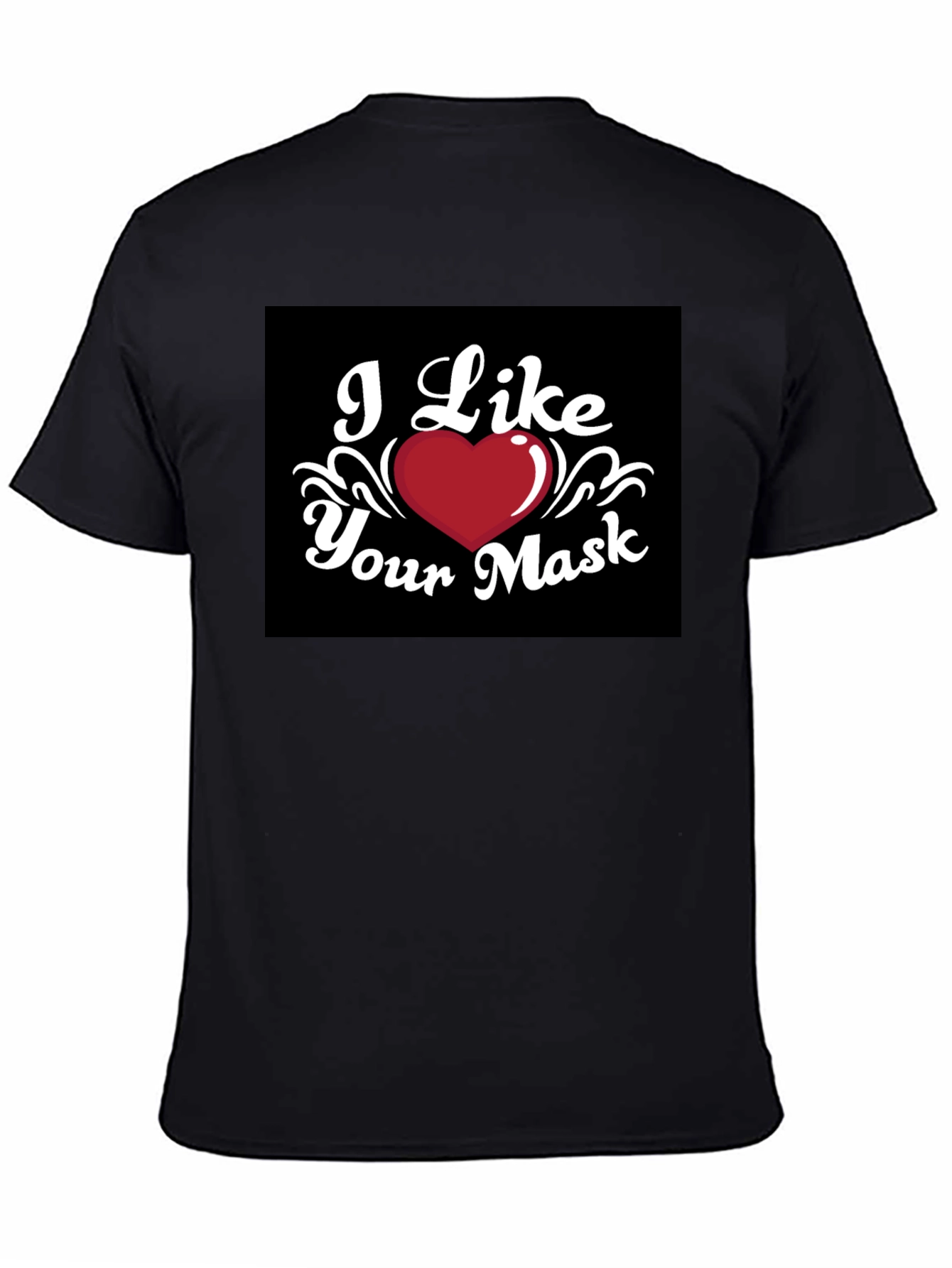 I Like Your Mask Black T-Shirt Heart Graphic Tee