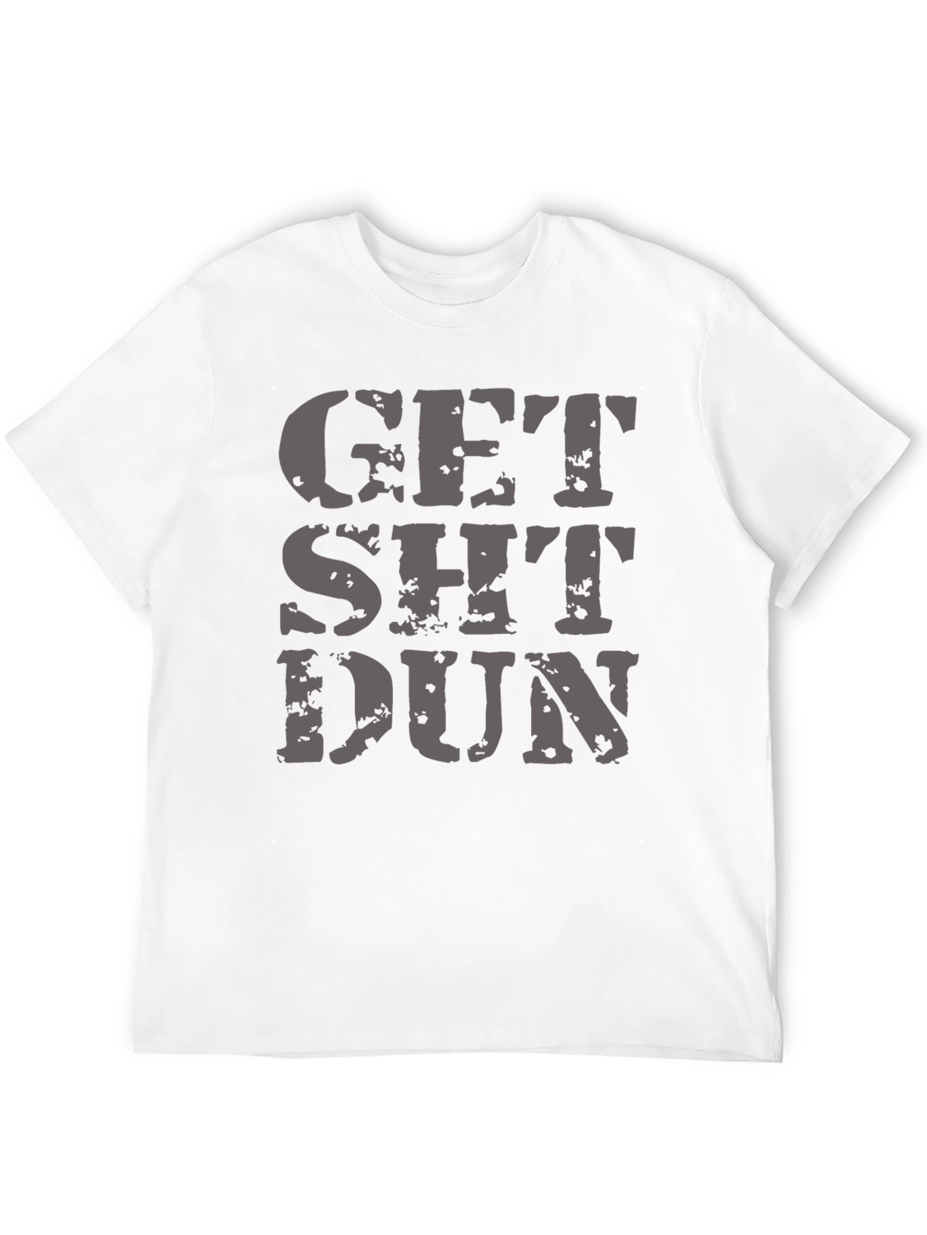 Get Sh*t Dun Graphic Tee - Black T-Shirt
