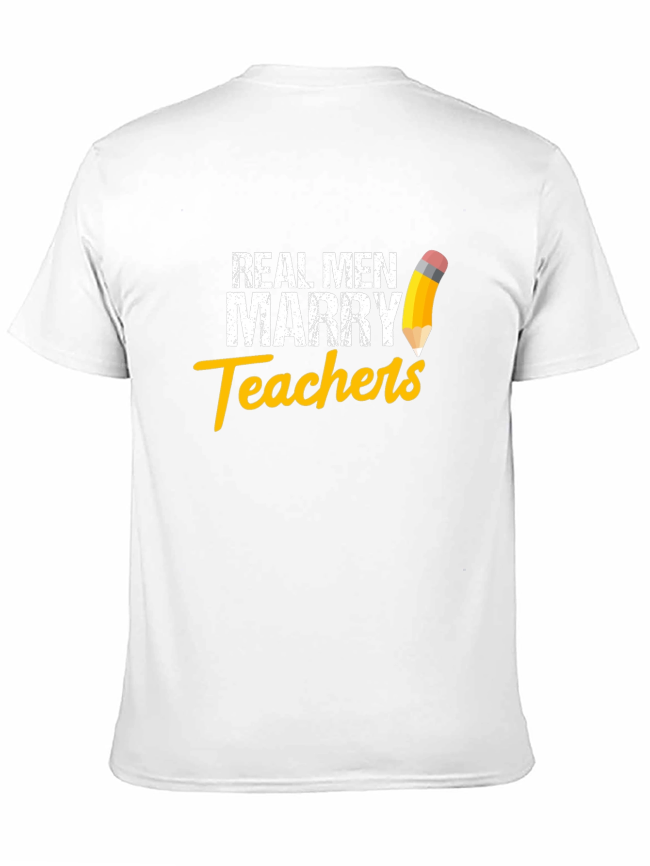 Real Men Marry Teachers Graphic T-Shirt