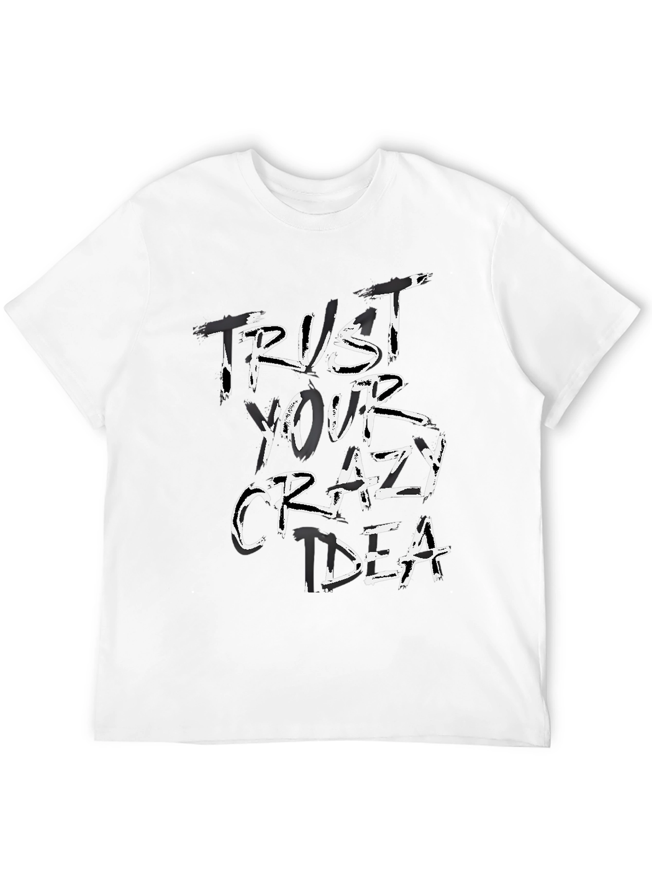 Trust Your Crazy Idea Graphic Tee - Unisex