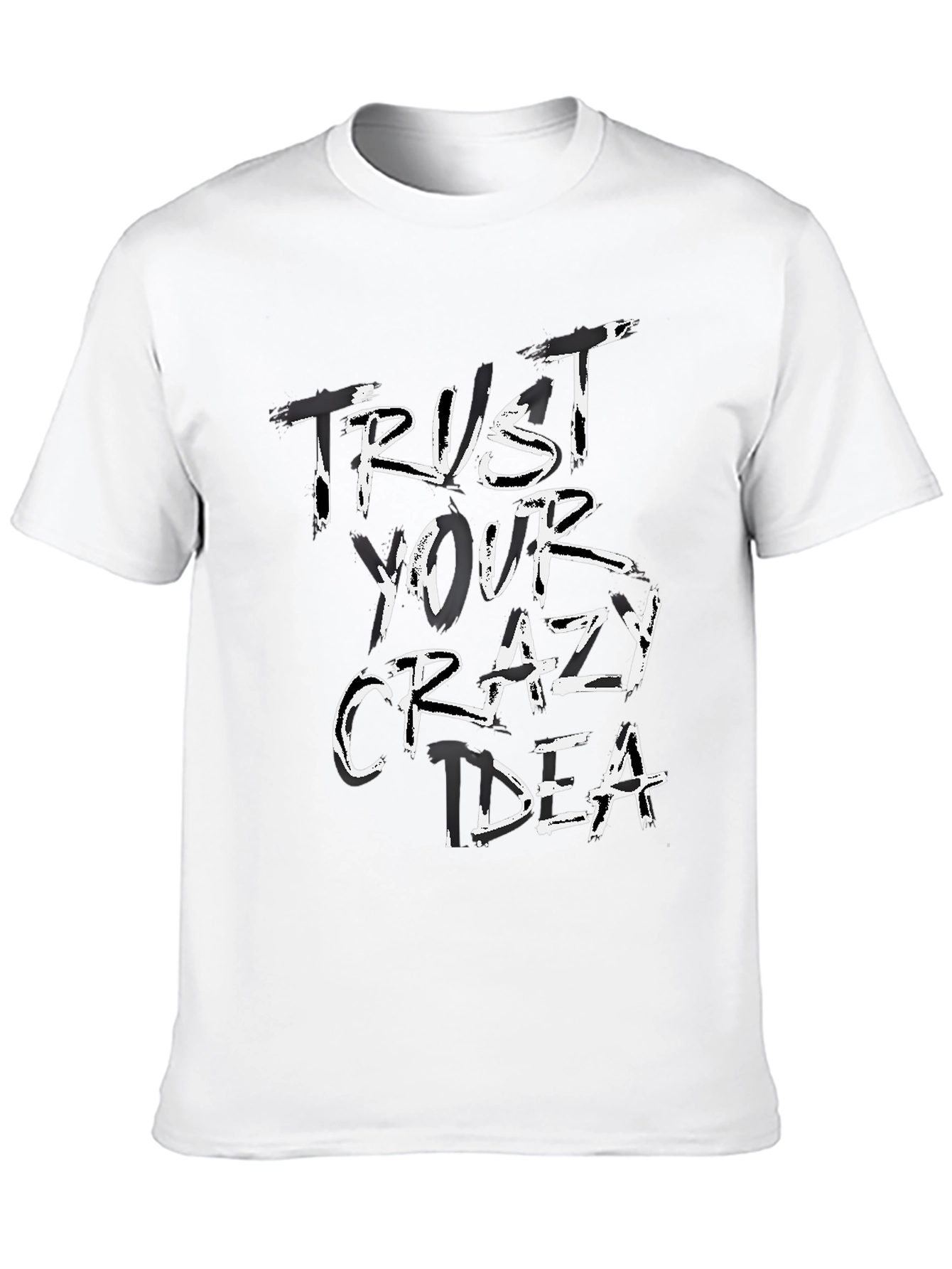 Trust Your Crazy Idea Graphic Tee - Unisex
