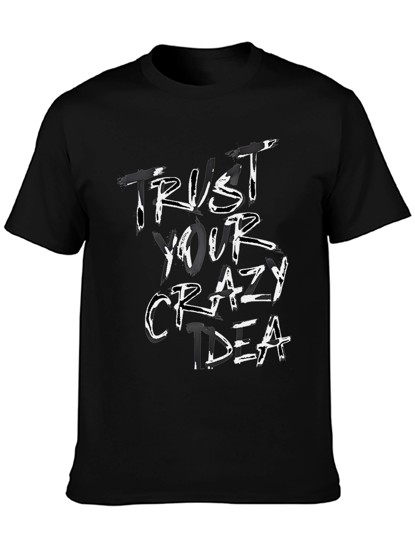 Trust Your Crazy Idea Graphic Tee - Unisex