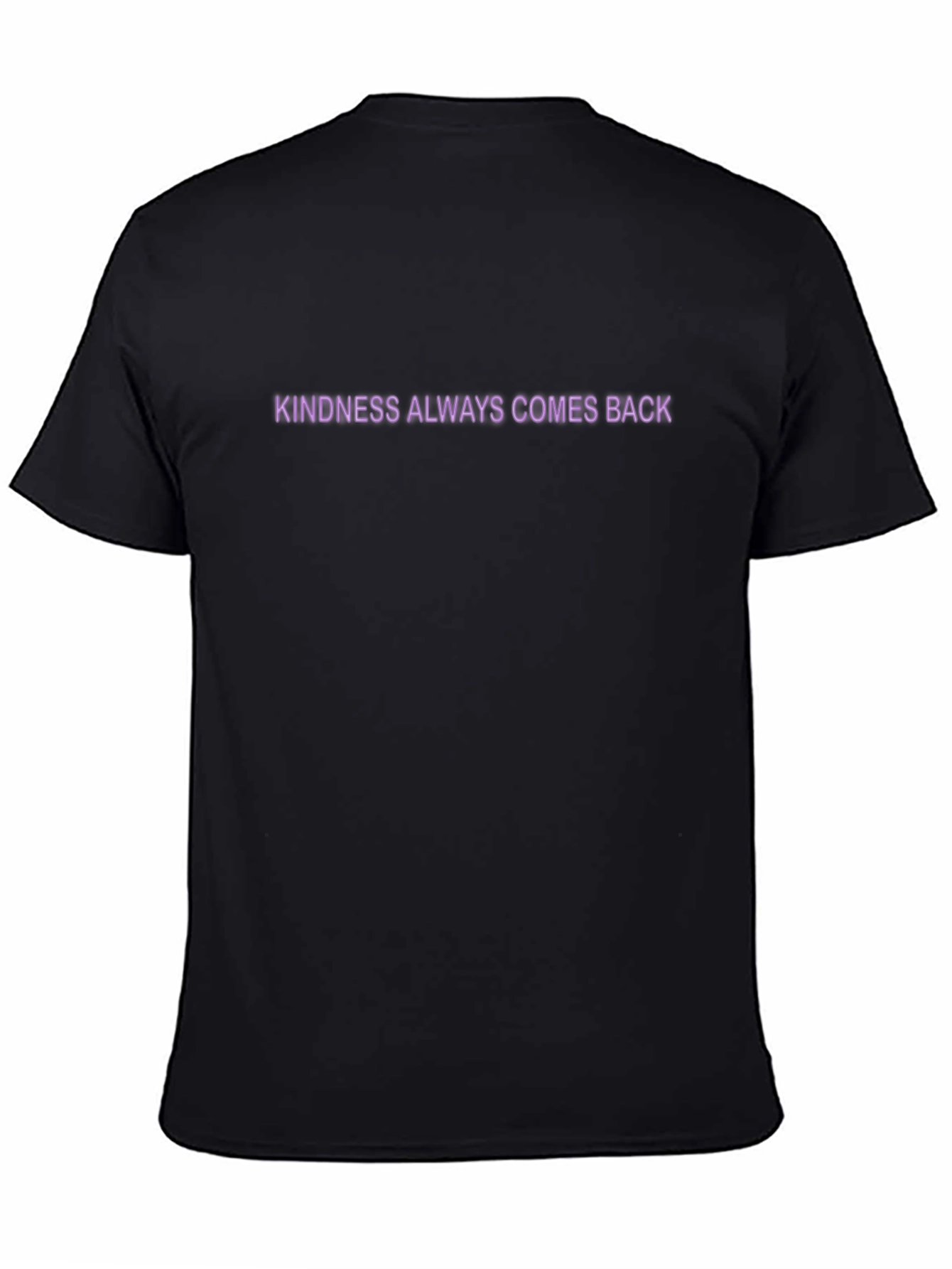 Kindness Always Comes Back Black T-Shirt