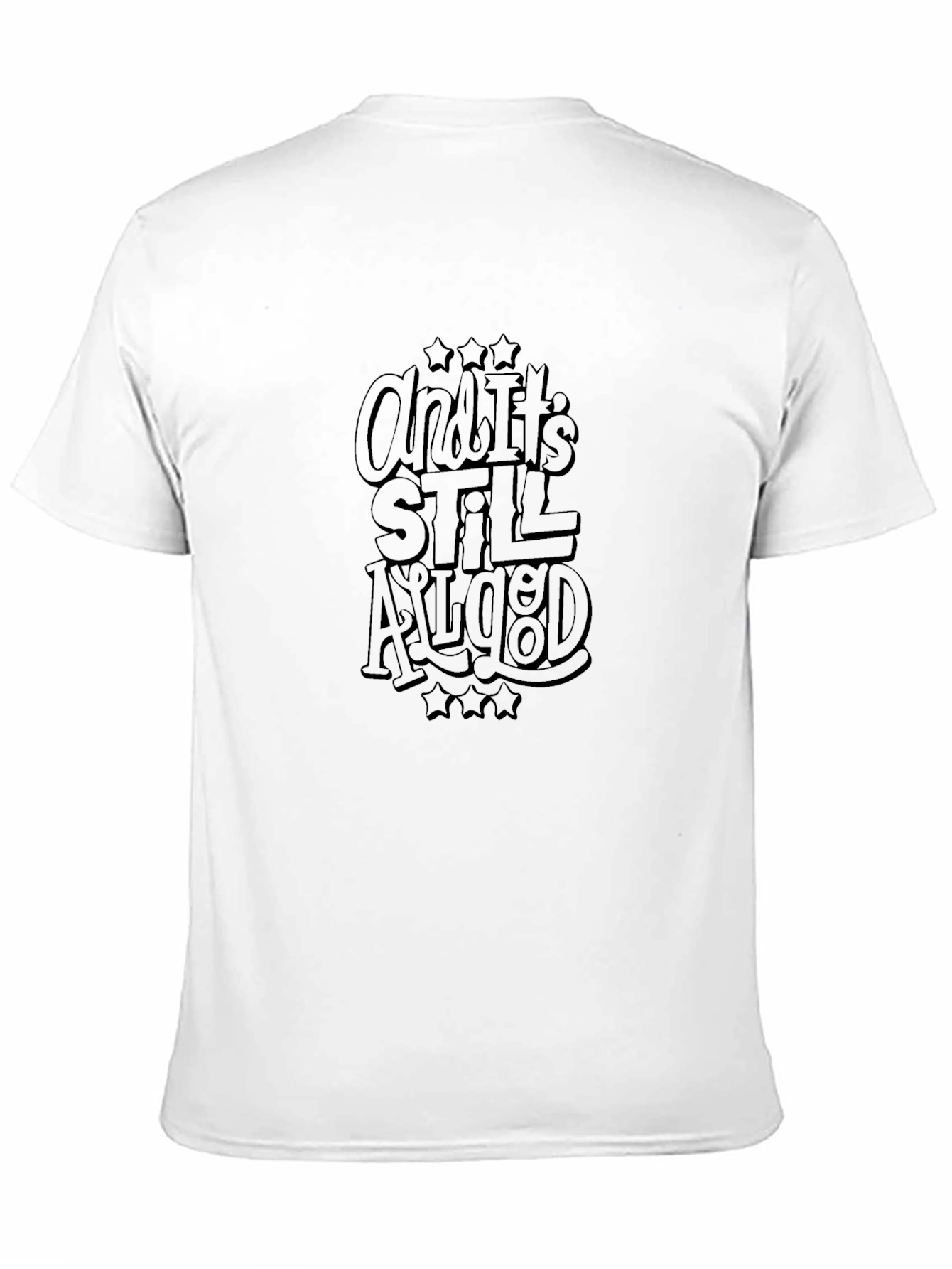 And Its Still All Good Black Graphic Tee