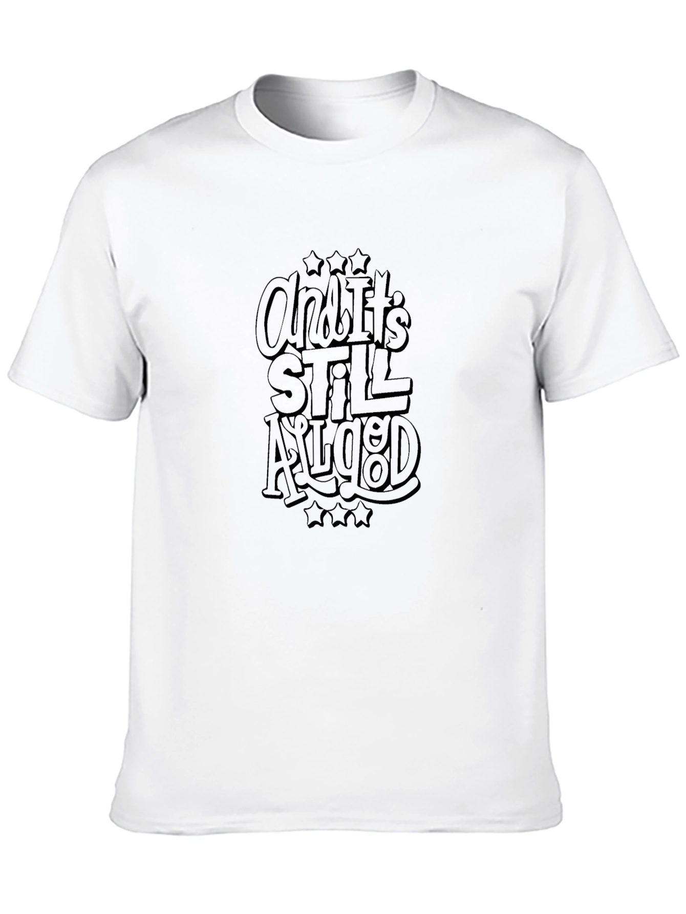 And Its Still All Good Black Graphic Tee