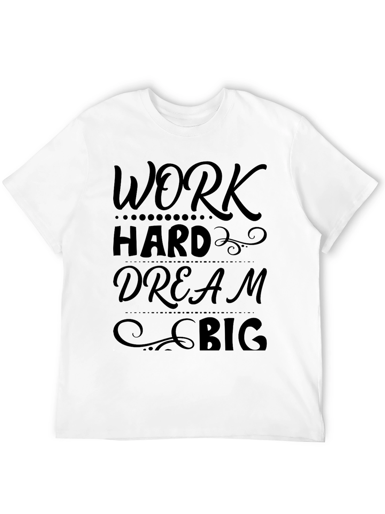 Work Hard Dream Big Black Graphic T-Shirt