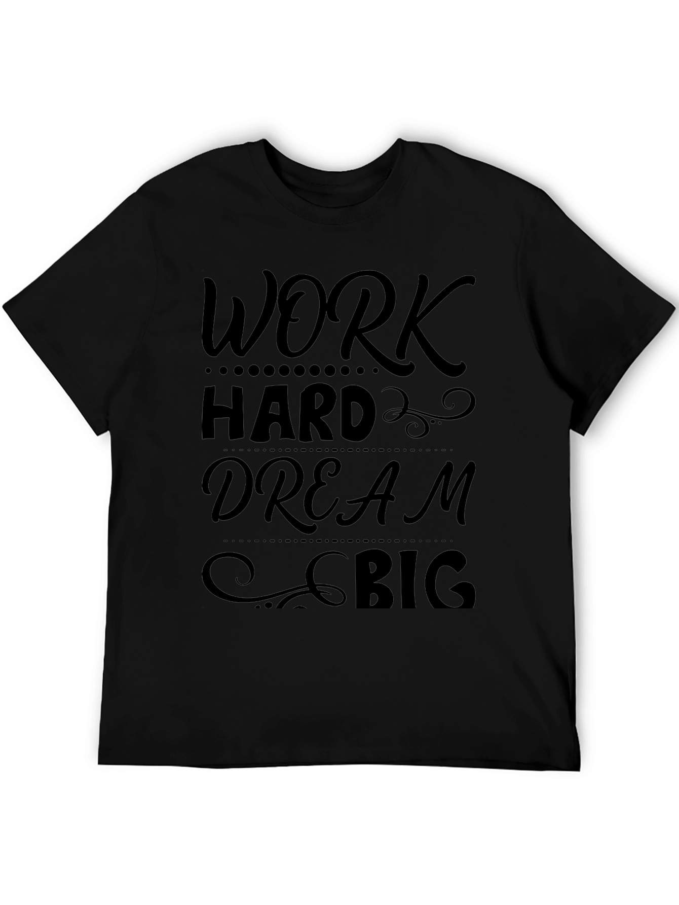 Work Hard Dream Big Black Graphic T-Shirt