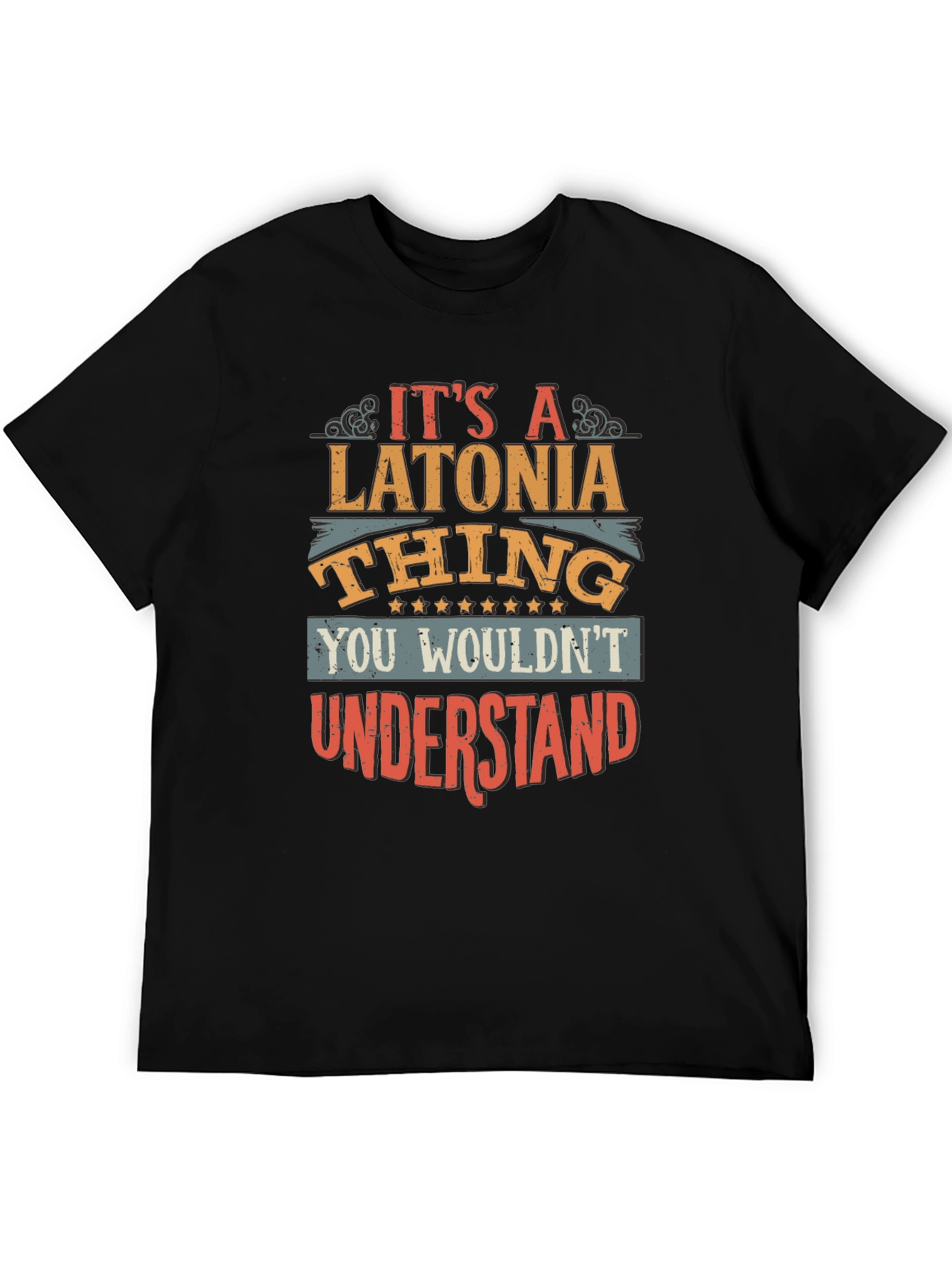 Latonia Thing T-Shirt - You Wouldnt Understand