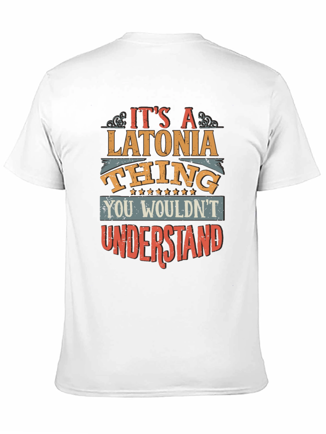 Latonia Thing T-Shirt - You Wouldnt Understand