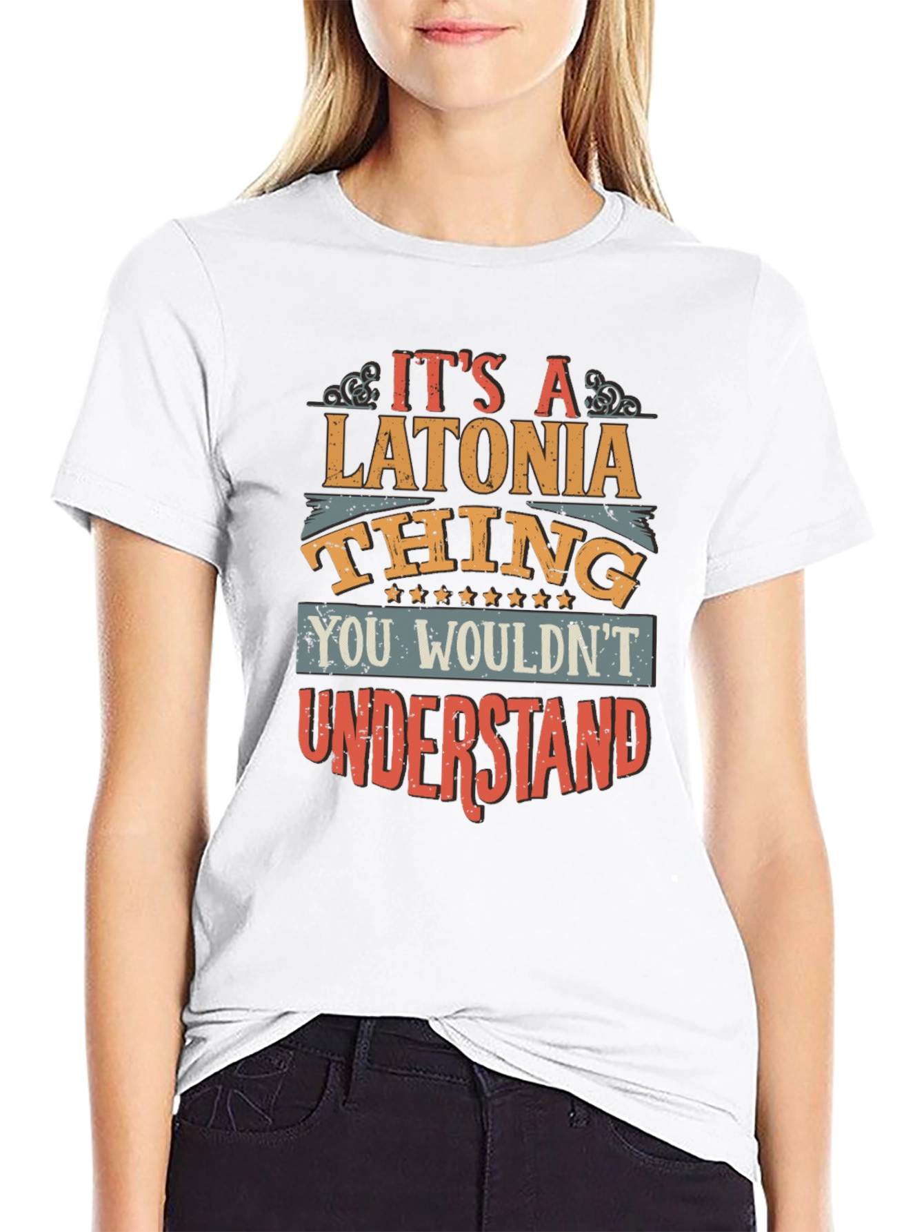 Latonia Thing T-Shirt - You Wouldnt Understand