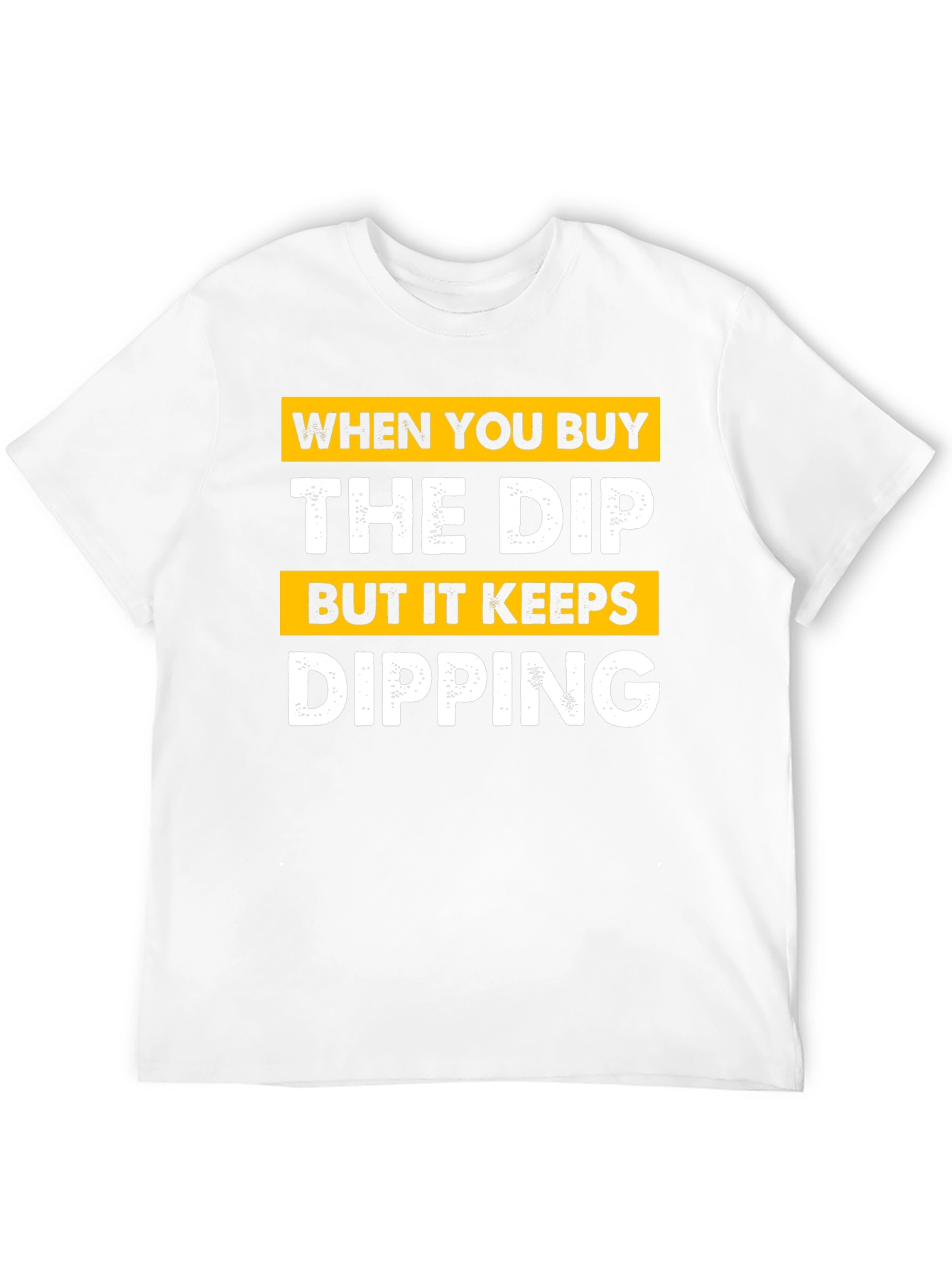 Buy The Dip T-Shirt - Crypto Investor Tee