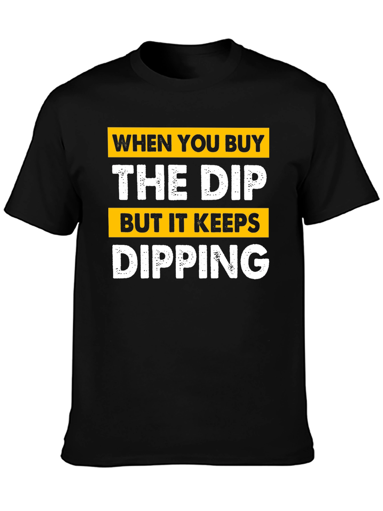 Buy The Dip T-Shirt - Crypto Investor Tee