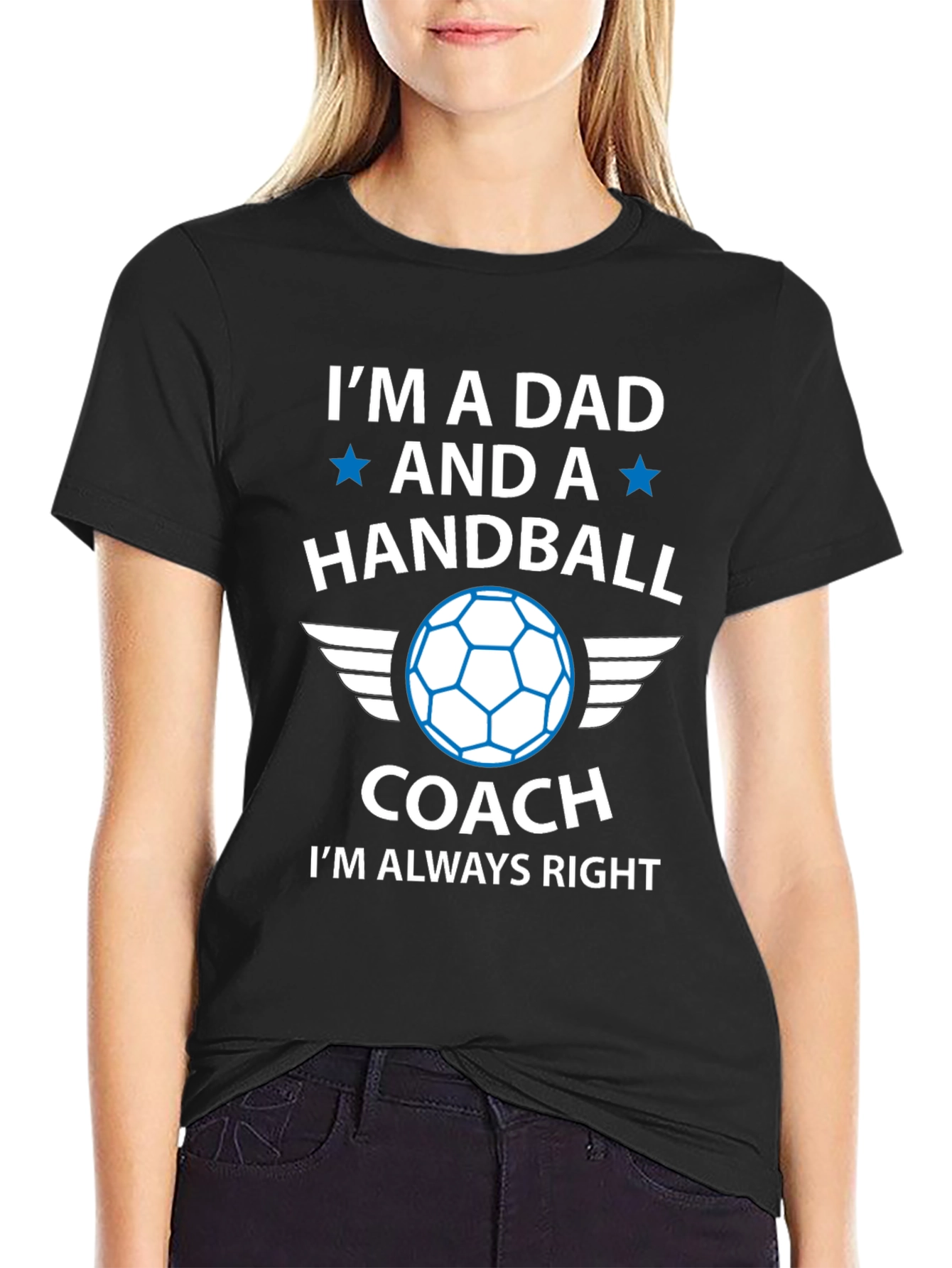 Handball Dad Coach T-Shirt - Always Right!